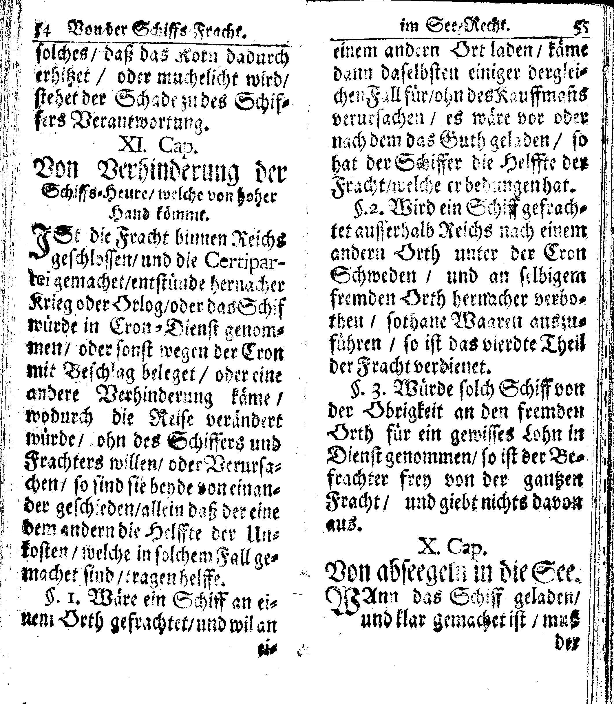 Der reiche Schweden See-Recht Welches von dem Großmächtigsten Könige und Herrn, Hn. CARL dem Eilfften, Der Schwedn, Gothen und Wenden Könige, [etc.] [etc.] [etc.] Im Jahr nach Christi Gebuhrt, 1667. ist verordnet worden. In Teutscher Sprache Ao.1670. in Wißmar gedruckt. Nunmehro aber auffs neue mit Fleiß übersehen, und verbessert, Auch mit vielen nach der Zeit ausgegangenen Königl. Schwedischen Verordnungen, denn Kauff-Leuten, Schiffern, Reedern, bey der See-Fahrt, zur Nachricht, vermehret, Und nach vieler Verlangen in kleinerem Format neu auffgelegt worden