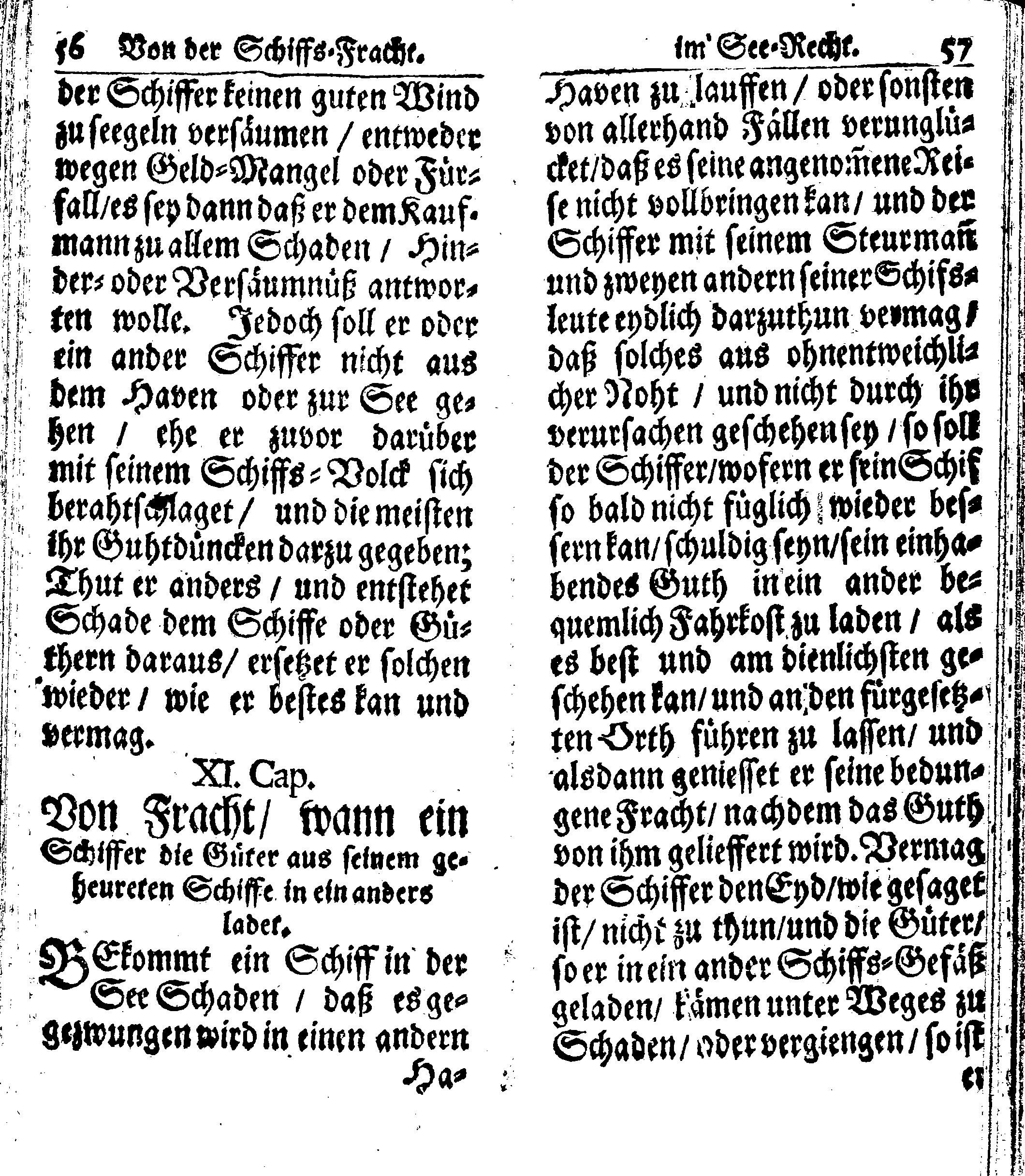 Der reiche Schweden See-Recht Welches von dem Großmächtigsten Könige und Herrn, Hn. CARL dem Eilfften, Der Schwedn, Gothen und Wenden Könige, [etc.] [etc.] [etc.] Im Jahr nach Christi Gebuhrt, 1667. ist verordnet worden. In Teutscher Sprache Ao.1670. in Wißmar gedruckt. Nunmehro aber auffs neue mit Fleiß übersehen, und verbessert, Auch mit vielen nach der Zeit ausgegangenen Königl. Schwedischen Verordnungen, denn Kauff-Leuten, Schiffern, Reedern, bey der See-Fahrt, zur Nachricht, vermehret, Und nach vieler Verlangen in kleinerem Format neu auffgelegt worden