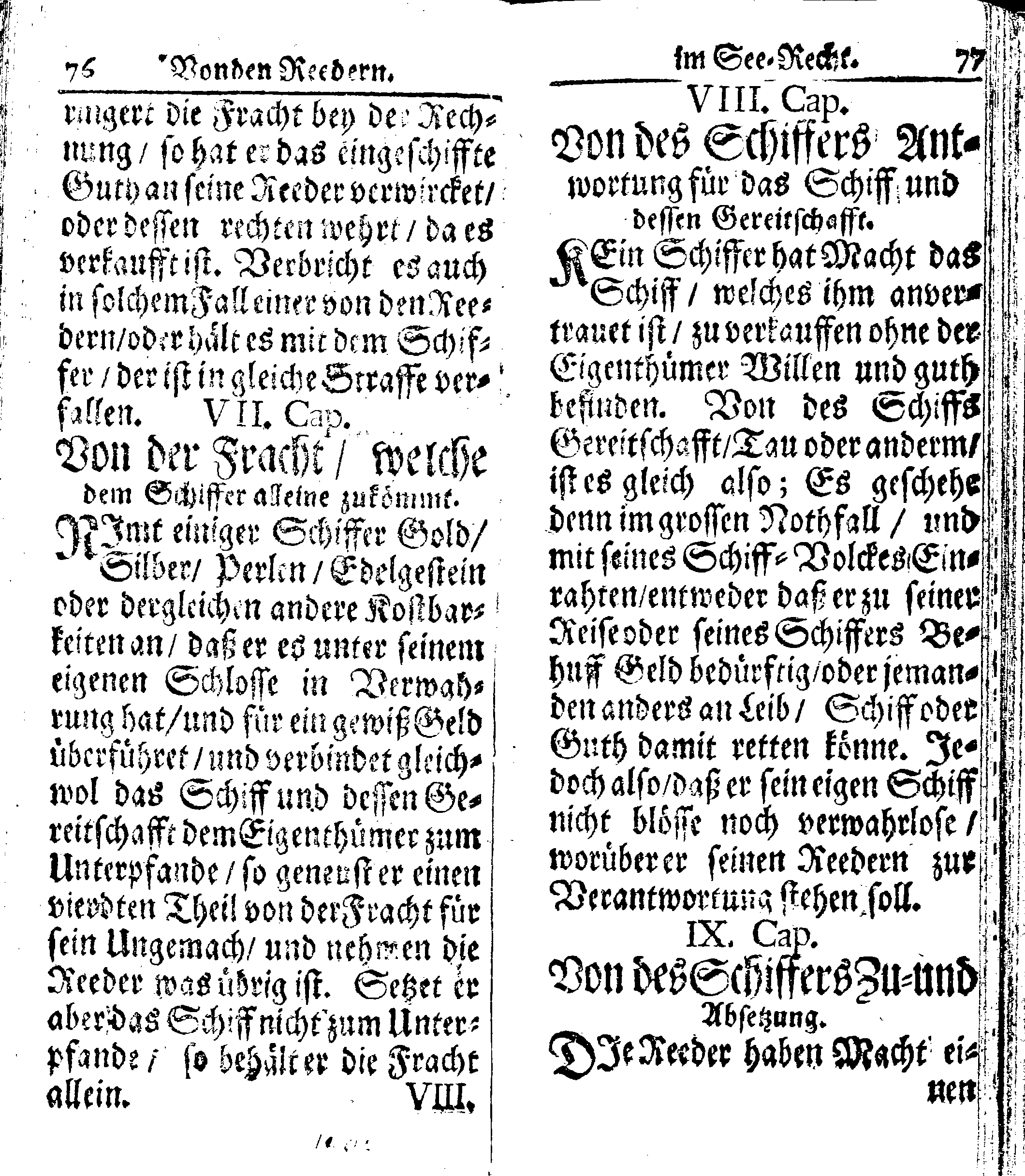 Der reiche Schweden See-Recht Welches von dem Großmächtigsten Könige und Herrn, Hn. CARL dem Eilfften, Der Schwedn, Gothen und Wenden Könige, [etc.] [etc.] [etc.] Im Jahr nach Christi Gebuhrt, 1667. ist verordnet worden. In Teutscher Sprache Ao.1670. in Wißmar gedruckt. Nunmehro aber auffs neue mit Fleiß übersehen, und verbessert, Auch mit vielen nach der Zeit ausgegangenen Königl. Schwedischen Verordnungen, denn Kauff-Leuten, Schiffern, Reedern, bey der See-Fahrt, zur Nachricht, vermehret, Und nach vieler Verlangen in kleinerem Format neu auffgelegt worden