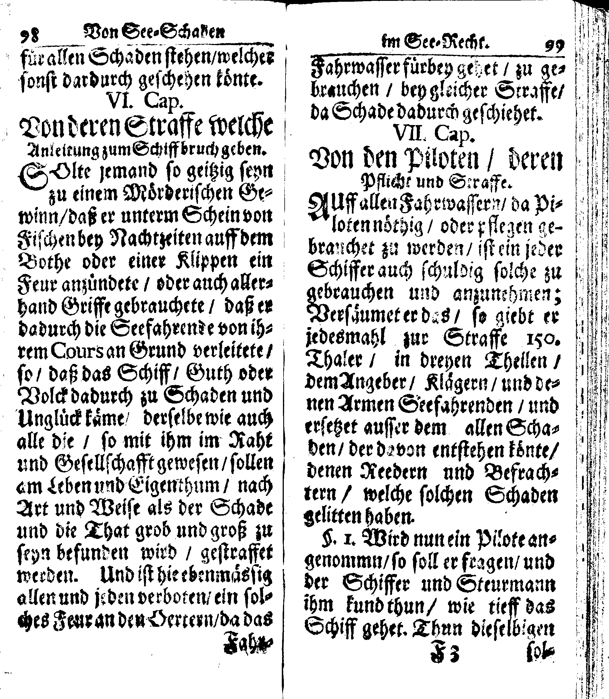 Der reiche Schweden See-Recht Welches von dem Großmächtigsten Könige und Herrn, Hn. CARL dem Eilfften, Der Schwedn, Gothen und Wenden Könige, [etc.] [etc.] [etc.] Im Jahr nach Christi Gebuhrt, 1667. ist verordnet worden. In Teutscher Sprache Ao.1670. in Wißmar gedruckt. Nunmehro aber auffs neue mit Fleiß übersehen, und verbessert, Auch mit vielen nach der Zeit ausgegangenen Königl. Schwedischen Verordnungen, denn Kauff-Leuten, Schiffern, Reedern, bey der See-Fahrt, zur Nachricht, vermehret, Und nach vieler Verlangen in kleinerem Format neu auffgelegt worden