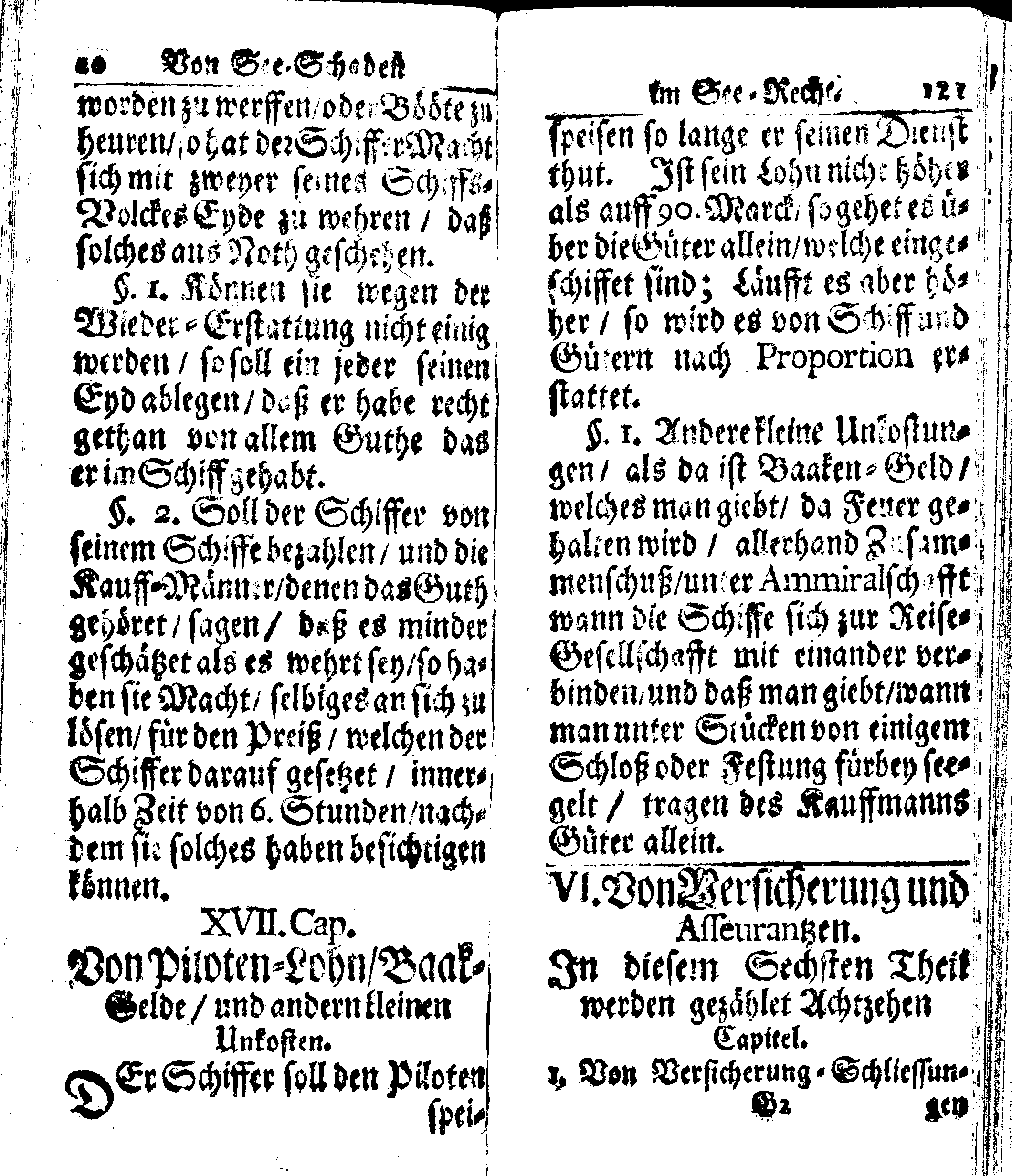 Der reiche Schweden See-Recht Welches von dem Großmächtigsten Könige und Herrn, Hn. CARL dem Eilfften, Der Schwedn, Gothen und Wenden Könige, [etc.] [etc.] [etc.] Im Jahr nach Christi Gebuhrt, 1667. ist verordnet worden. In Teutscher Sprache Ao.1670. in Wißmar gedruckt. Nunmehro aber auffs neue mit Fleiß übersehen, und verbessert, Auch mit vielen nach der Zeit ausgegangenen Königl. Schwedischen Verordnungen, denn Kauff-Leuten, Schiffern, Reedern, bey der See-Fahrt, zur Nachricht, vermehret, Und nach vieler Verlangen in kleinerem Format neu auffgelegt worden