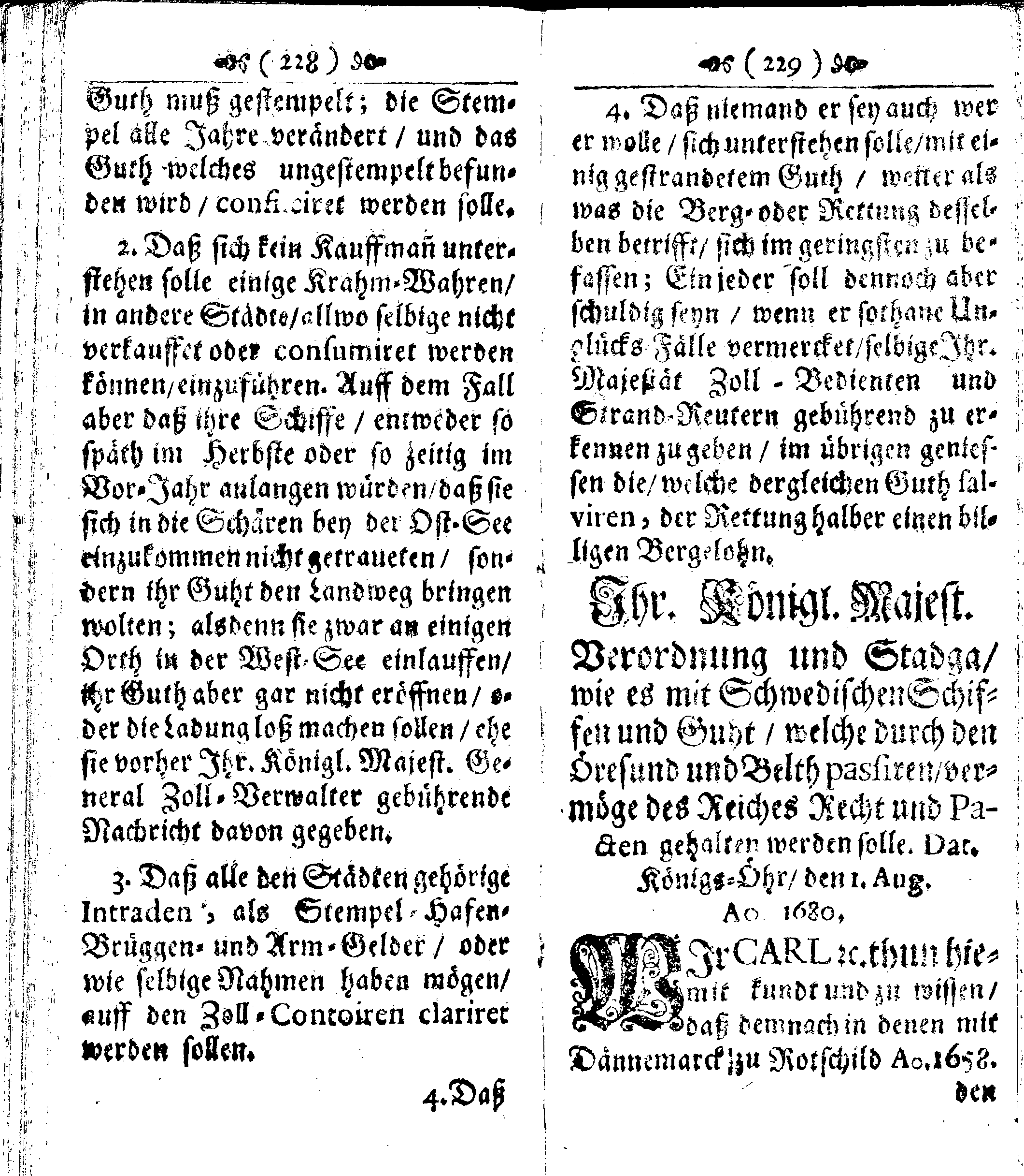Der reiche Schweden See-Recht Welches von dem Großmächtigsten Könige und Herrn, Hn. CARL dem Eilfften, Der Schwedn, Gothen und Wenden Könige, [etc.] [etc.] [etc.] Im Jahr nach Christi Gebuhrt, 1667. ist verordnet worden. In Teutscher Sprache Ao.1670. in Wißmar gedruckt. Nunmehro aber auffs neue mit Fleiß übersehen, und verbessert, Auch mit vielen nach der Zeit ausgegangenen Königl. Schwedischen Verordnungen, denn Kauff-Leuten, Schiffern, Reedern, bey der See-Fahrt, zur Nachricht, vermehret, Und nach vieler Verlangen in kleinerem Format neu auffgelegt worden