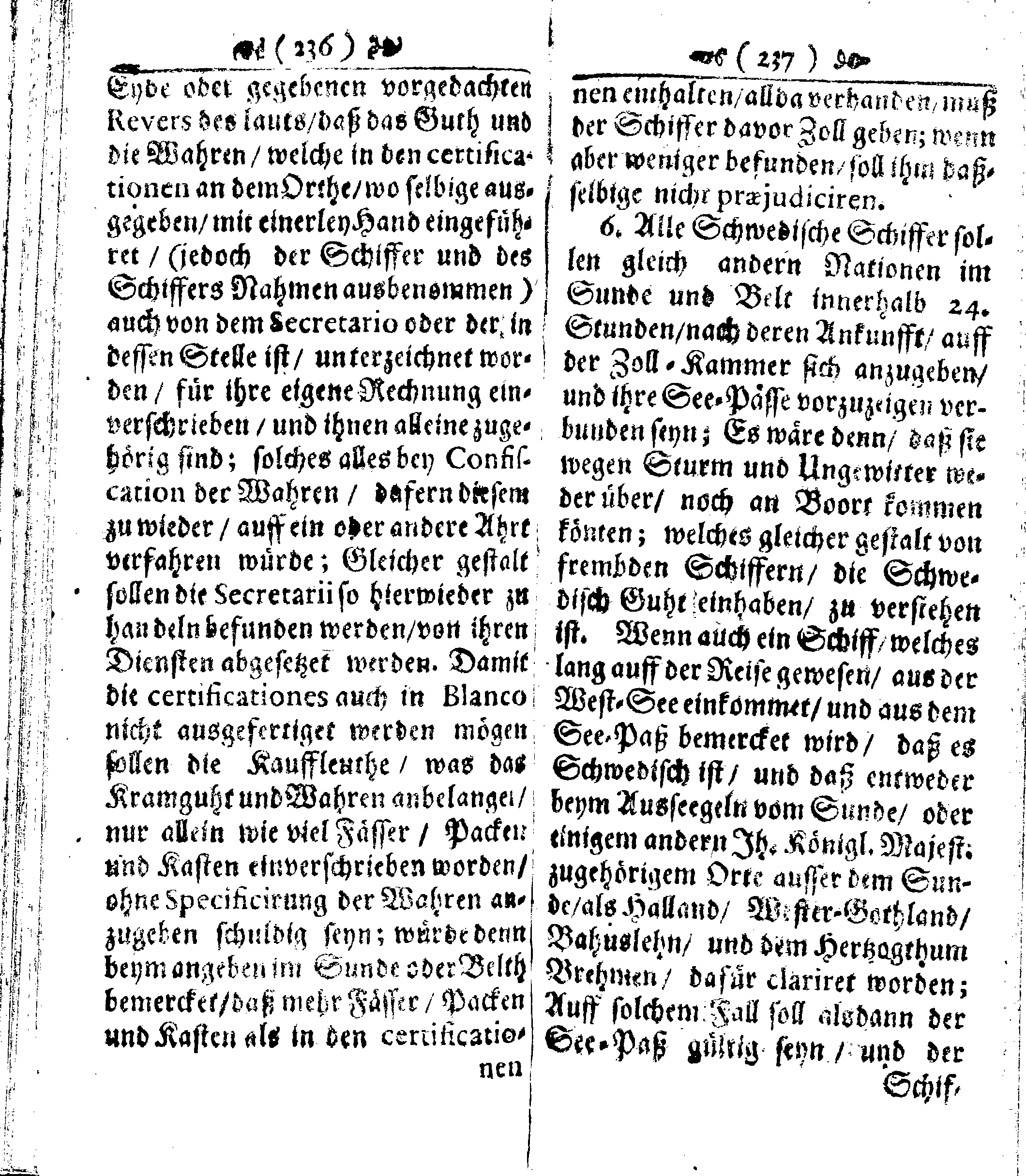 Der reiche Schweden See-Recht Welches von dem Großmächtigsten Könige und Herrn, Hn. CARL dem Eilfften, Der Schwedn, Gothen und Wenden Könige, [etc.] [etc.] [etc.] Im Jahr nach Christi Gebuhrt, 1667. ist verordnet worden. In Teutscher Sprache Ao.1670. in Wißmar gedruckt. Nunmehro aber auffs neue mit Fleiß übersehen, und verbessert, Auch mit vielen nach der Zeit ausgegangenen Königl. Schwedischen Verordnungen, denn Kauff-Leuten, Schiffern, Reedern, bey der See-Fahrt, zur Nachricht, vermehret, Und nach vieler Verlangen in kleinerem Format neu auffgelegt worden