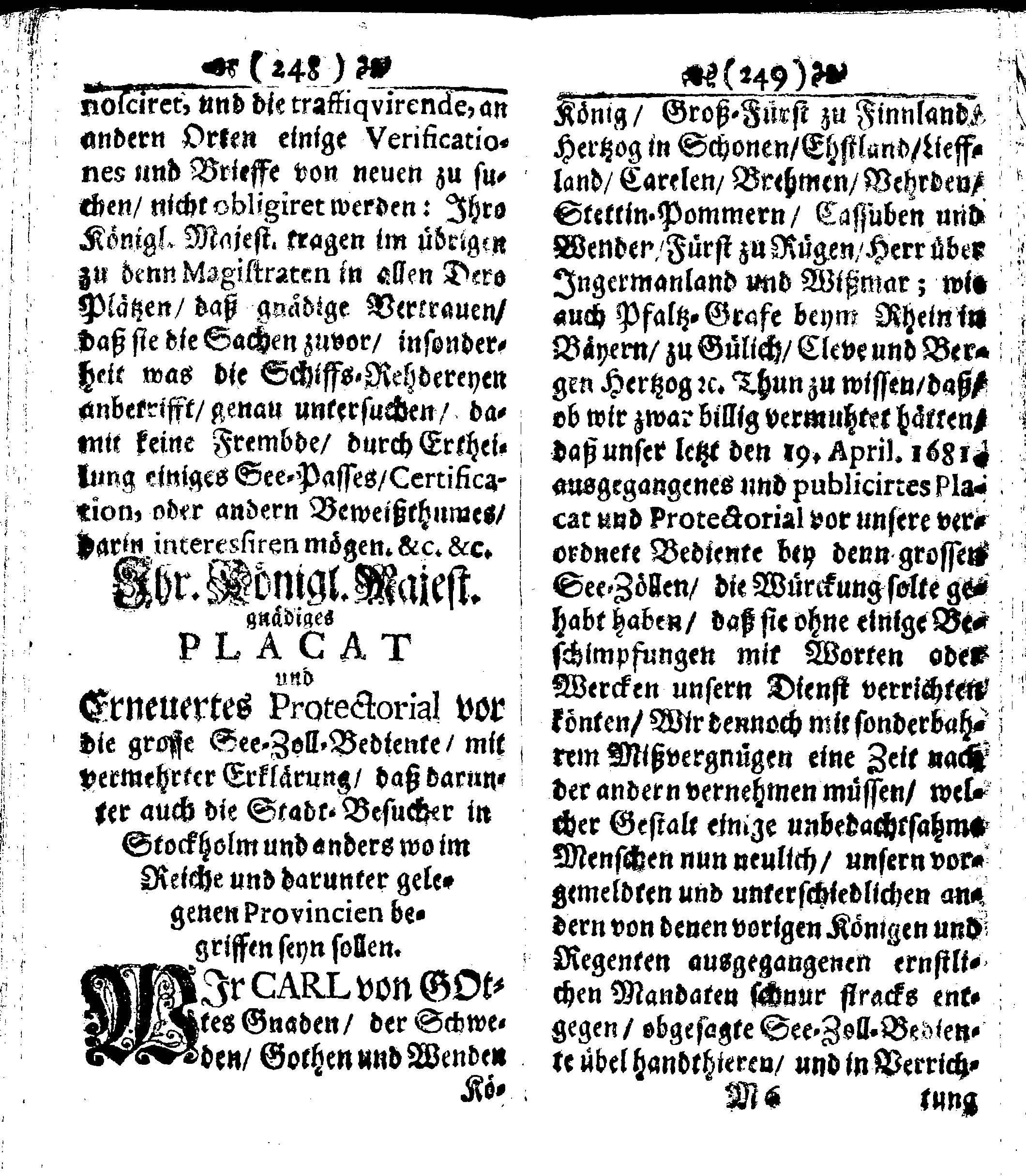 Der reiche Schweden See-Recht Welches von dem Großmächtigsten Könige und Herrn, Hn. CARL dem Eilfften, Der Schwedn, Gothen und Wenden Könige, [etc.] [etc.] [etc.] Im Jahr nach Christi Gebuhrt, 1667. ist verordnet worden. In Teutscher Sprache Ao.1670. in Wißmar gedruckt. Nunmehro aber auffs neue mit Fleiß übersehen, und verbessert, Auch mit vielen nach der Zeit ausgegangenen Königl. Schwedischen Verordnungen, denn Kauff-Leuten, Schiffern, Reedern, bey der See-Fahrt, zur Nachricht, vermehret, Und nach vieler Verlangen in kleinerem Format neu auffgelegt worden