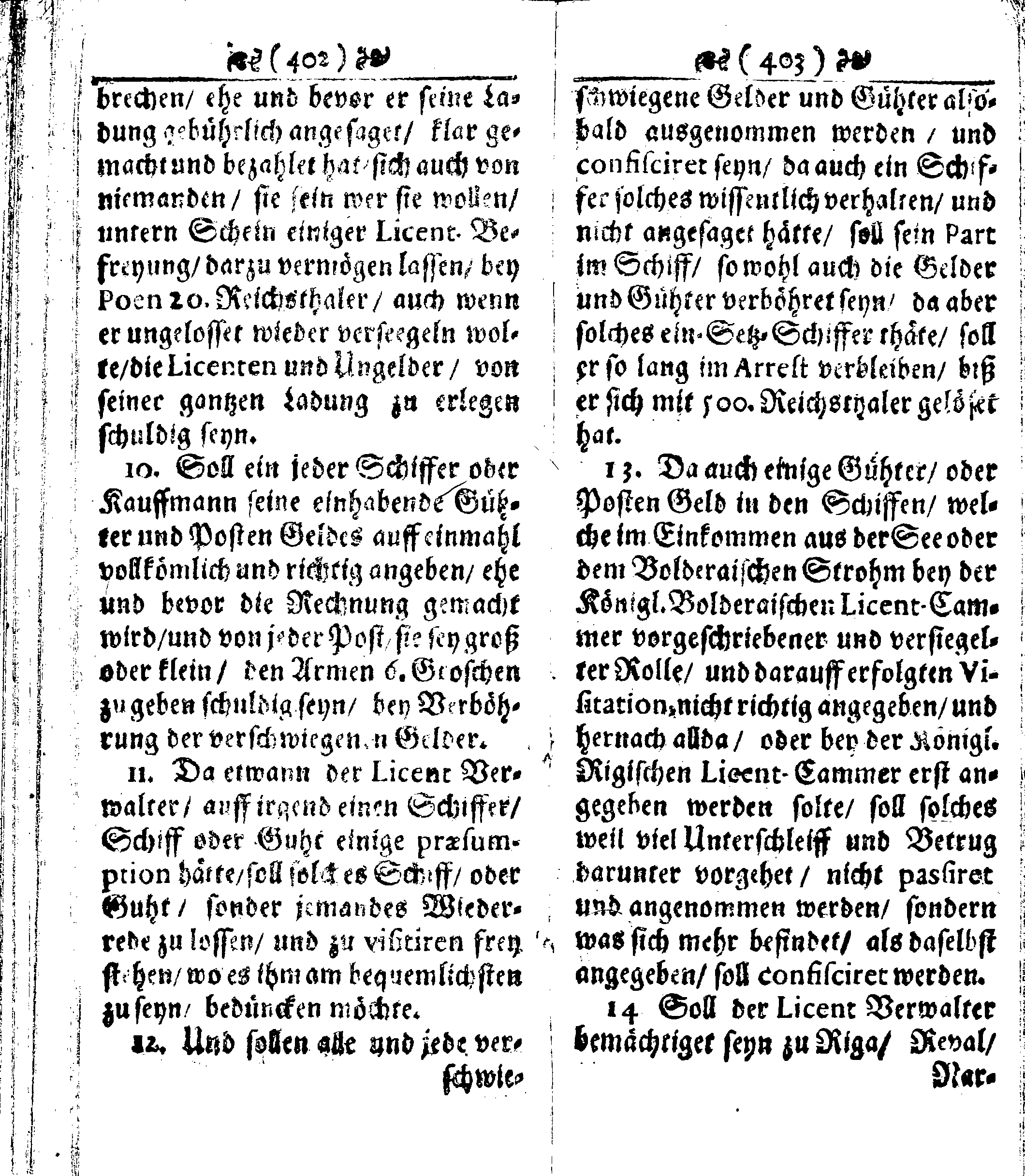 Der reiche Schweden See-Recht Welches von dem Großmächtigsten Könige und Herrn, Hn. CARL dem Eilfften, Der Schwedn, Gothen und Wenden Könige, [etc.] [etc.] [etc.] Im Jahr nach Christi Gebuhrt, 1667. ist verordnet worden. In Teutscher Sprache Ao.1670. in Wißmar gedruckt. Nunmehro aber auffs neue mit Fleiß übersehen, und verbessert, Auch mit vielen nach der Zeit ausgegangenen Königl. Schwedischen Verordnungen, denn Kauff-Leuten, Schiffern, Reedern, bey der See-Fahrt, zur Nachricht, vermehret, Und nach vieler Verlangen in kleinerem Format neu auffgelegt worden