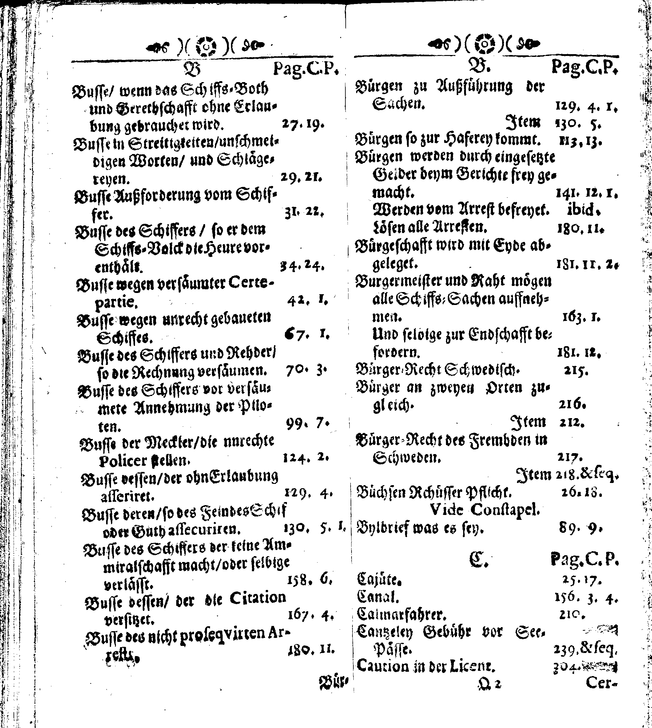 Der reiche Schweden See-Recht Welches von dem Großmächtigsten Könige und Herrn, Hn. CARL dem Eilfften, Der Schwedn, Gothen und Wenden Könige, [etc.] [etc.] [etc.] Im Jahr nach Christi Gebuhrt, 1667. ist verordnet worden. In Teutscher Sprache Ao.1670. in Wißmar gedruckt. Nunmehro aber auffs neue mit Fleiß übersehen, und verbessert, Auch mit vielen nach der Zeit ausgegangenen Königl. Schwedischen Verordnungen, denn Kauff-Leuten, Schiffern, Reedern, bey der See-Fahrt, zur Nachricht, vermehret, Und nach vieler Verlangen in kleinerem Format neu auffgelegt worden