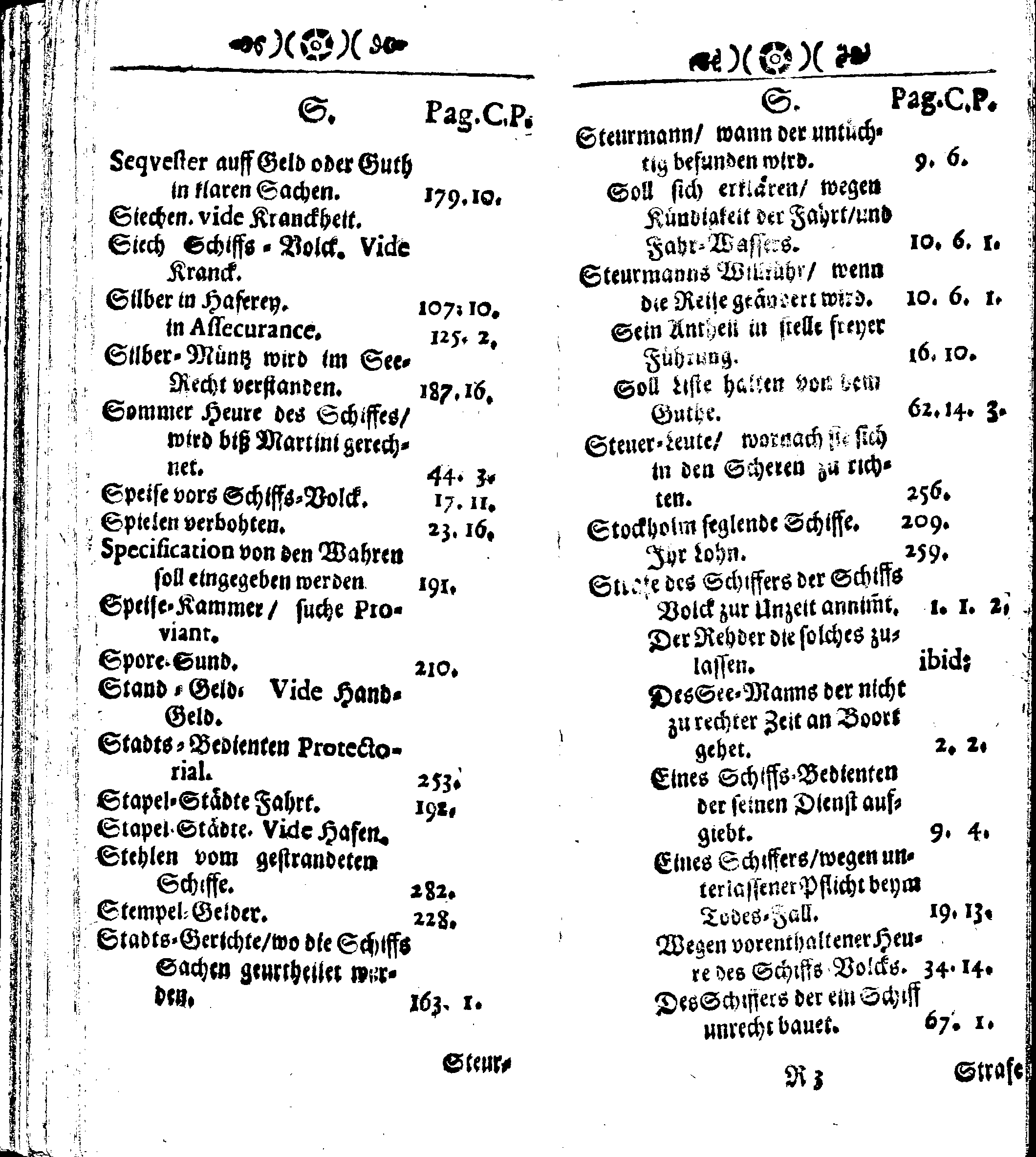 Der reiche Schweden See-Recht Welches von dem Großmächtigsten Könige und Herrn, Hn. CARL dem Eilfften, Der Schwedn, Gothen und Wenden Könige, [etc.] [etc.] [etc.] Im Jahr nach Christi Gebuhrt, 1667. ist verordnet worden. In Teutscher Sprache Ao.1670. in Wißmar gedruckt. Nunmehro aber auffs neue mit Fleiß übersehen, und verbessert, Auch mit vielen nach der Zeit ausgegangenen Königl. Schwedischen Verordnungen, denn Kauff-Leuten, Schiffern, Reedern, bey der See-Fahrt, zur Nachricht, vermehret, Und nach vieler Verlangen in kleinerem Format neu auffgelegt worden