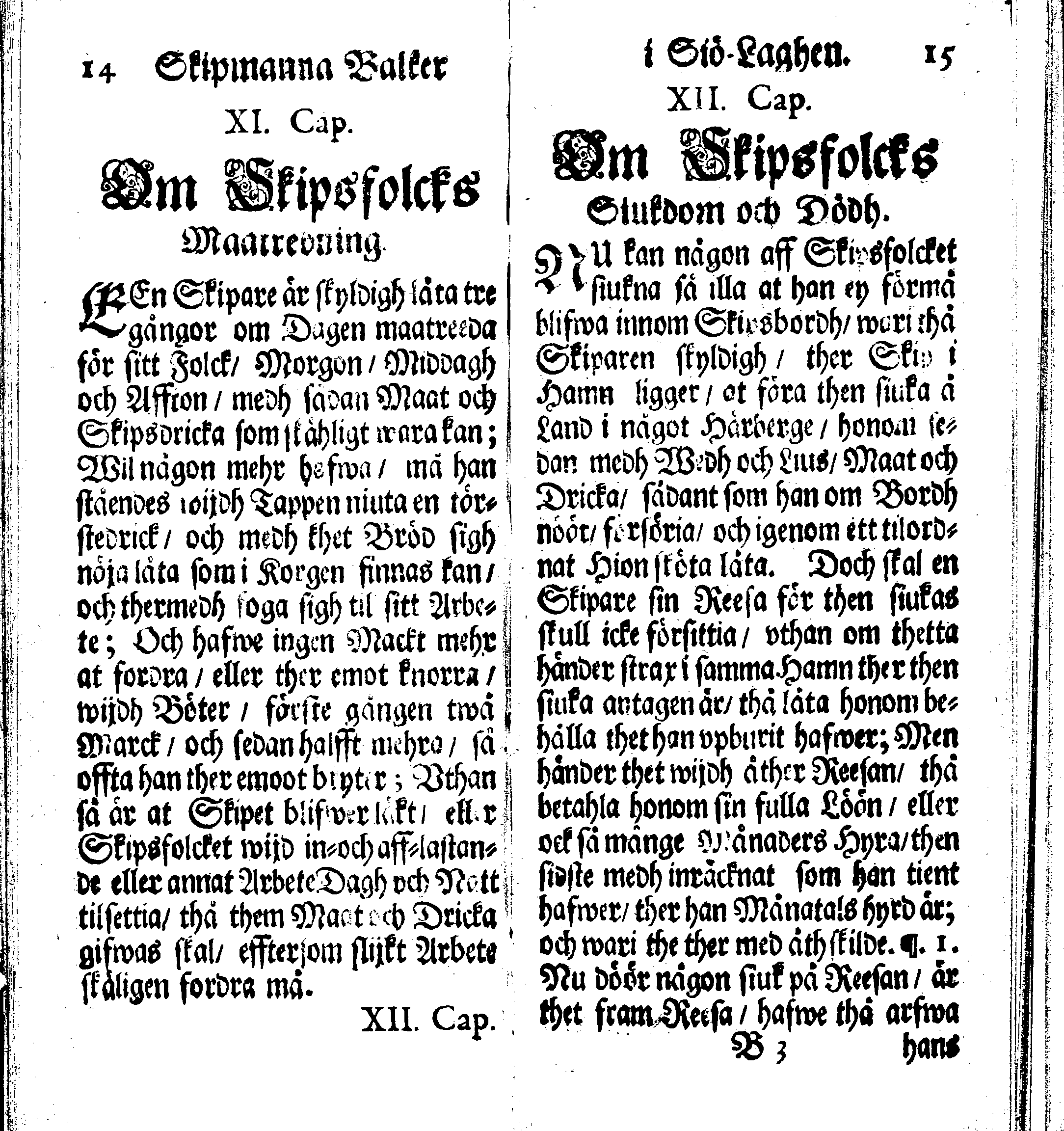Siö-Lagh: Som Then Stoormächtigste Konung och Herre Her CARL then Elffte, Sweriges, Göthes och Wändes Konung, [etc.] Åhr 1667 hafwer låtit författa, Af Trycket utgå och Publicera. Nu effter mångens Begäran i mindre Format, af nyo omtryckt, Med Förökning af åtskillige Kongl. May:tz Stadgar och Förordningar. Angående Alt hwad Kiöpman, Redare, Skippare och Lodzmän, wid Skip-Farten; for In- och Utgående, böra i Acht taga