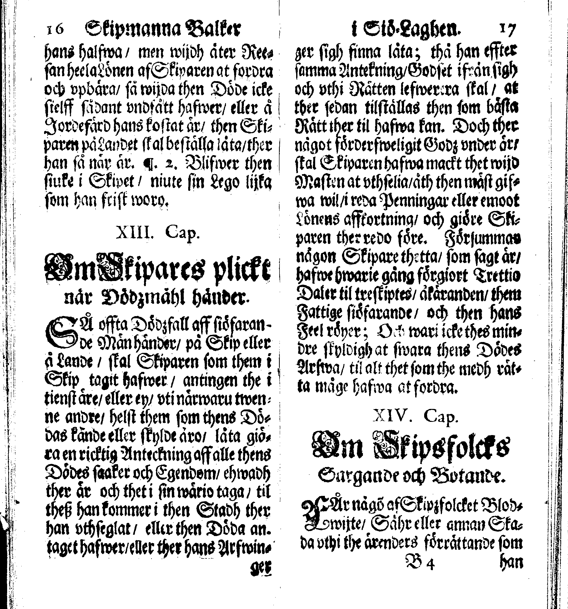Siö-Lagh: Som Then Stoormächtigste Konung och Herre Her CARL then Elffte, Sweriges, Göthes och Wändes Konung, [etc.] Åhr 1667 hafwer låtit författa, Af Trycket utgå och Publicera. Nu effter mångens Begäran i mindre Format, af nyo omtryckt, Med Förökning af åtskillige Kongl. May:tz Stadgar och Förordningar. Angående Alt hwad Kiöpman, Redare, Skippare och Lodzmän, wid Skip-Farten; for In- och Utgående, böra i Acht taga