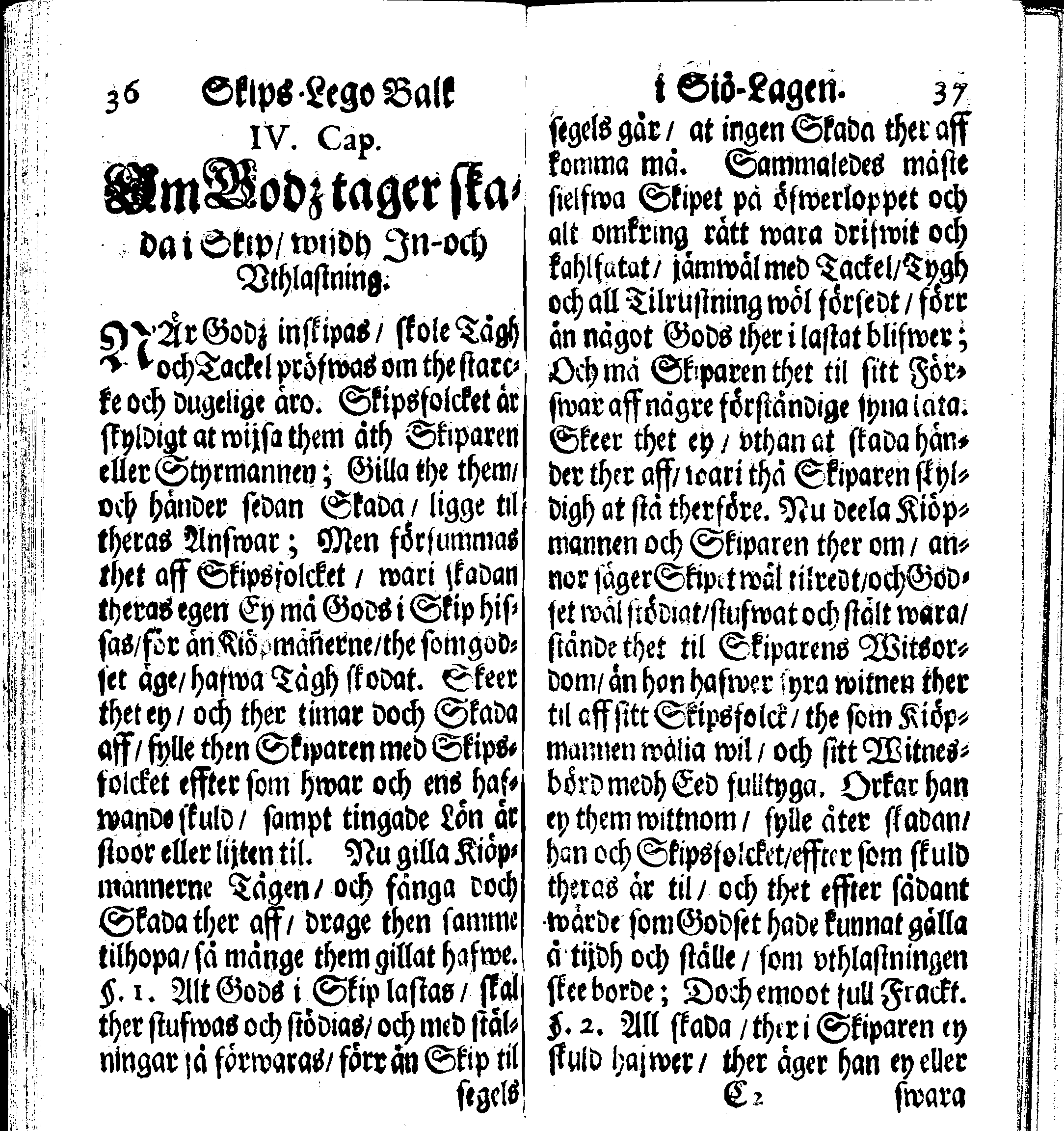 Siö-Lagh: Som Then Stoormächtigste Konung och Herre Her CARL then Elffte, Sweriges, Göthes och Wändes Konung, [etc.] Åhr 1667 hafwer låtit författa, Af Trycket utgå och Publicera. Nu effter mångens Begäran i mindre Format, af nyo omtryckt, Med Förökning af åtskillige Kongl. May:tz Stadgar och Förordningar. Angående Alt hwad Kiöpman, Redare, Skippare och Lodzmän, wid Skip-Farten; for In- och Utgående, böra i Acht taga