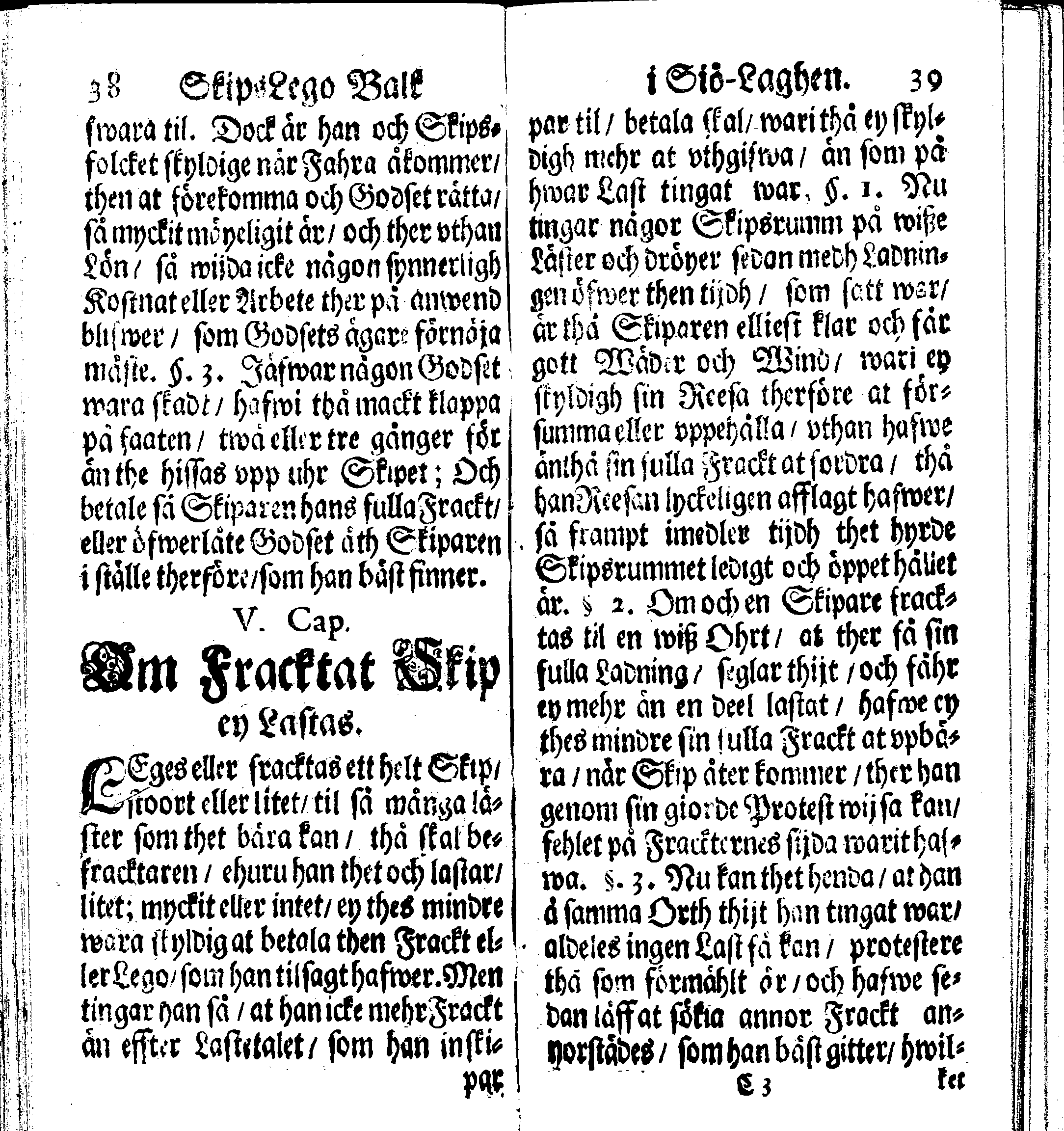 Siö-Lagh: Som Then Stoormächtigste Konung och Herre Her CARL then Elffte, Sweriges, Göthes och Wändes Konung, [etc.] Åhr 1667 hafwer låtit författa, Af Trycket utgå och Publicera. Nu effter mångens Begäran i mindre Format, af nyo omtryckt, Med Förökning af åtskillige Kongl. May:tz Stadgar och Förordningar. Angående Alt hwad Kiöpman, Redare, Skippare och Lodzmän, wid Skip-Farten; for In- och Utgående, böra i Acht taga