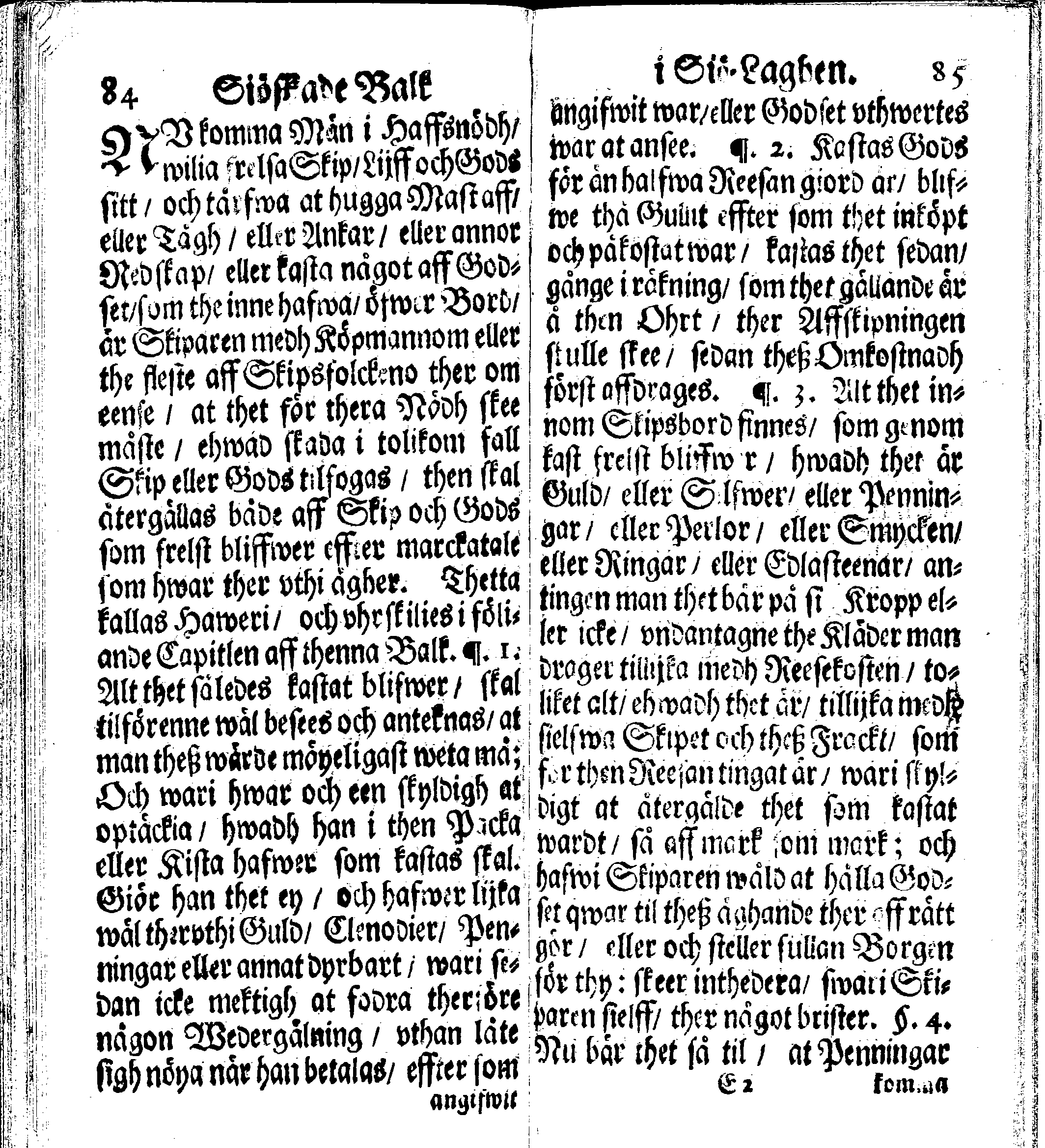 Siö-Lagh: Som Then Stoormächtigste Konung och Herre Her CARL then Elffte, Sweriges, Göthes och Wändes Konung, [etc.] Åhr 1667 hafwer låtit författa, Af Trycket utgå och Publicera. Nu effter mångens Begäran i mindre Format, af nyo omtryckt, Med Förökning af åtskillige Kongl. May:tz Stadgar och Förordningar. Angående Alt hwad Kiöpman, Redare, Skippare och Lodzmän, wid Skip-Farten; for In- och Utgående, böra i Acht taga