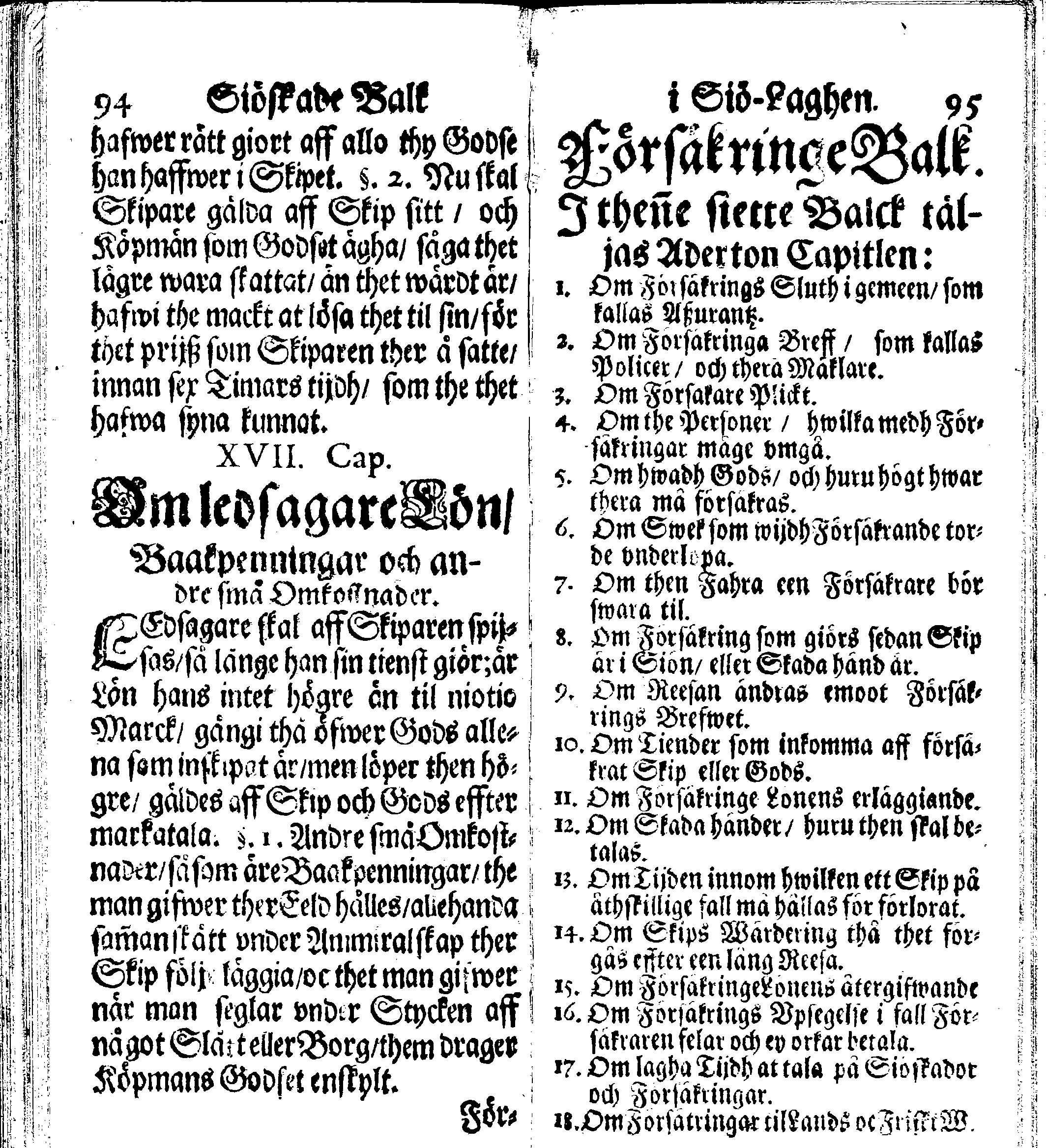 Siö-Lagh: Som Then Stoormächtigste Konung och Herre Her CARL then Elffte, Sweriges, Göthes och Wändes Konung, [etc.] Åhr 1667 hafwer låtit författa, Af Trycket utgå och Publicera. Nu effter mångens Begäran i mindre Format, af nyo omtryckt, Med Förökning af åtskillige Kongl. May:tz Stadgar och Förordningar. Angående Alt hwad Kiöpman, Redare, Skippare och Lodzmän, wid Skip-Farten; for In- och Utgående, böra i Acht taga