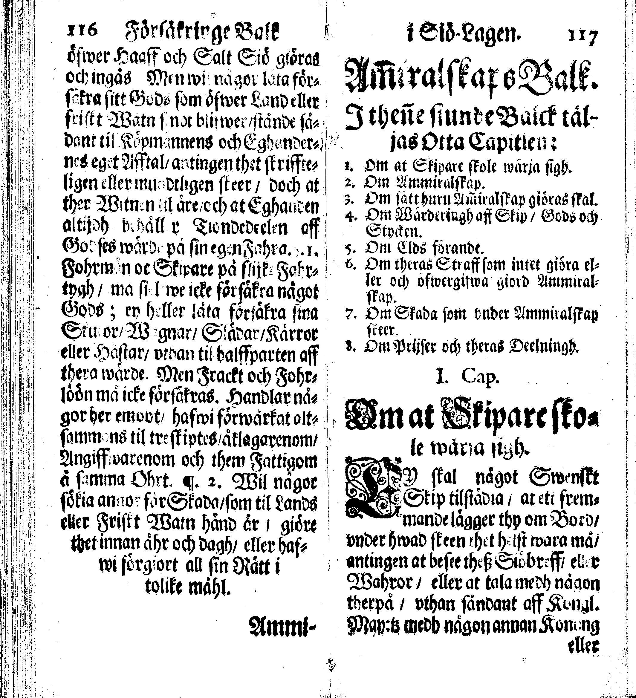 Siö-Lagh: Som Then Stoormächtigste Konung och Herre Her CARL then Elffte, Sweriges, Göthes och Wändes Konung, [etc.] Åhr 1667 hafwer låtit författa, Af Trycket utgå och Publicera. Nu effter mångens Begäran i mindre Format, af nyo omtryckt, Med Förökning af åtskillige Kongl. May:tz Stadgar och Förordningar. Angående Alt hwad Kiöpman, Redare, Skippare och Lodzmän, wid Skip-Farten; for In- och Utgående, böra i Acht taga