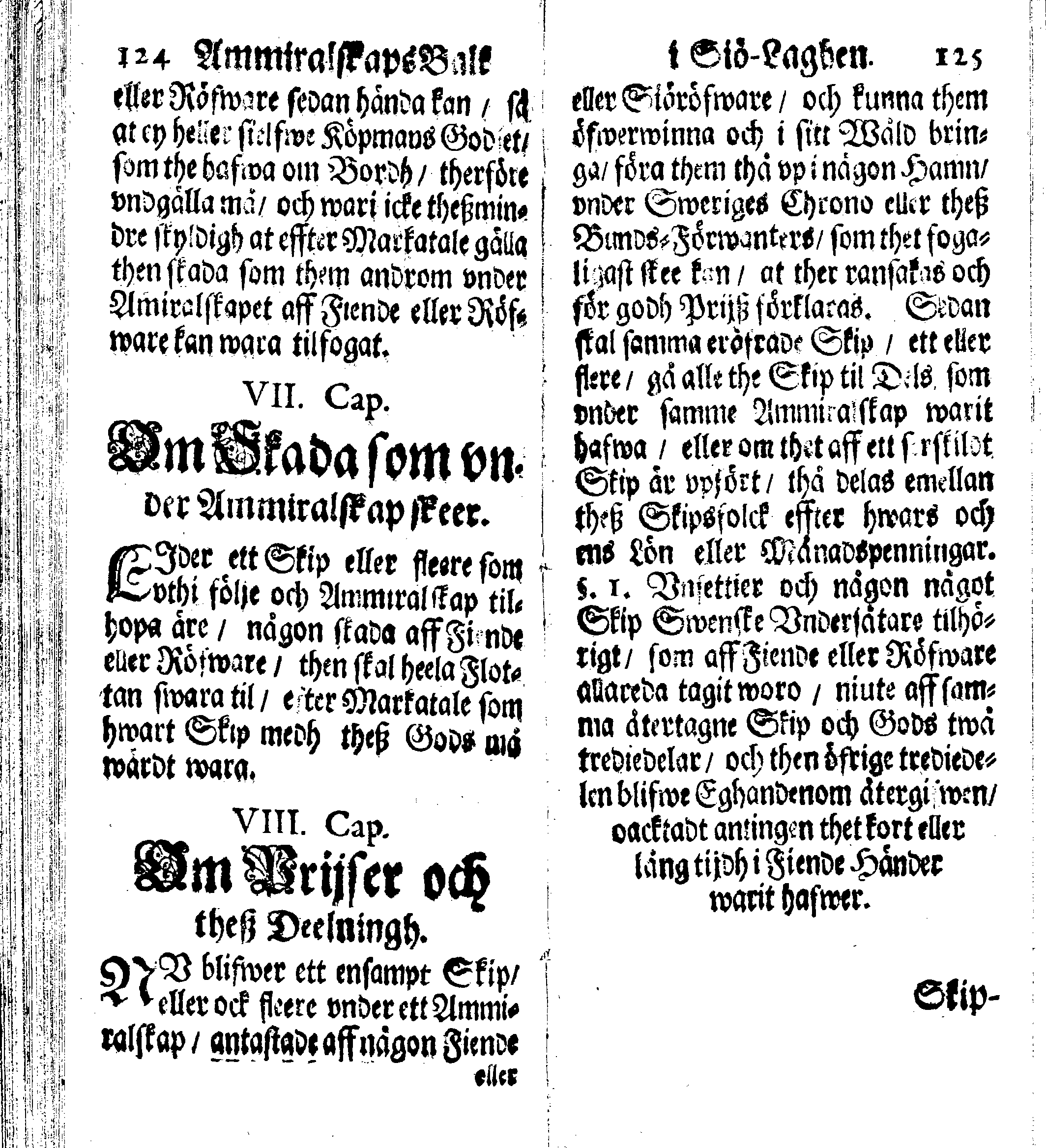 Siö-Lagh: Som Then Stoormächtigste Konung och Herre Her CARL then Elffte, Sweriges, Göthes och Wändes Konung, [etc.] Åhr 1667 hafwer låtit författa, Af Trycket utgå och Publicera. Nu effter mångens Begäran i mindre Format, af nyo omtryckt, Med Förökning af åtskillige Kongl. May:tz Stadgar och Förordningar. Angående Alt hwad Kiöpman, Redare, Skippare och Lodzmän, wid Skip-Farten; for In- och Utgående, böra i Acht taga