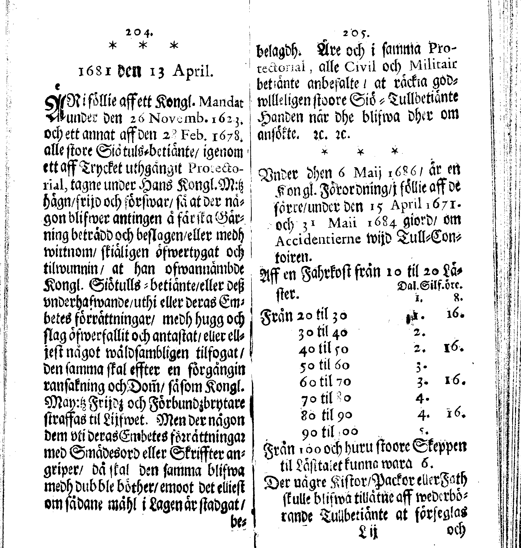 Siö-Lagh: Som Then Stoormächtigste Konung och Herre Her CARL then Elffte, Sweriges, Göthes och Wändes Konung, [etc.] Åhr 1667 hafwer låtit författa, Af Trycket utgå och Publicera. Nu effter mångens Begäran i mindre Format, af nyo omtryckt, Med Förökning af åtskillige Kongl. May:tz Stadgar och Förordningar. Angående Alt hwad Kiöpman, Redare, Skippare och Lodzmän, wid Skip-Farten; for In- och Utgående, böra i Acht taga