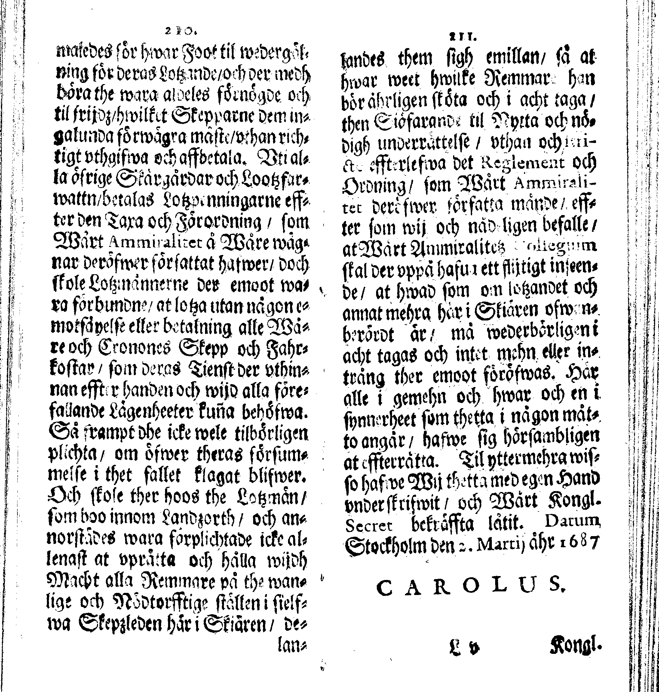 Siö-Lagh: Som Then Stoormächtigste Konung och Herre Her CARL then Elffte, Sweriges, Göthes och Wändes Konung, [etc.] Åhr 1667 hafwer låtit författa, Af Trycket utgå och Publicera. Nu effter mångens Begäran i mindre Format, af nyo omtryckt, Med Förökning af åtskillige Kongl. May:tz Stadgar och Förordningar. Angående Alt hwad Kiöpman, Redare, Skippare och Lodzmän, wid Skip-Farten; for In- och Utgående, böra i Acht taga