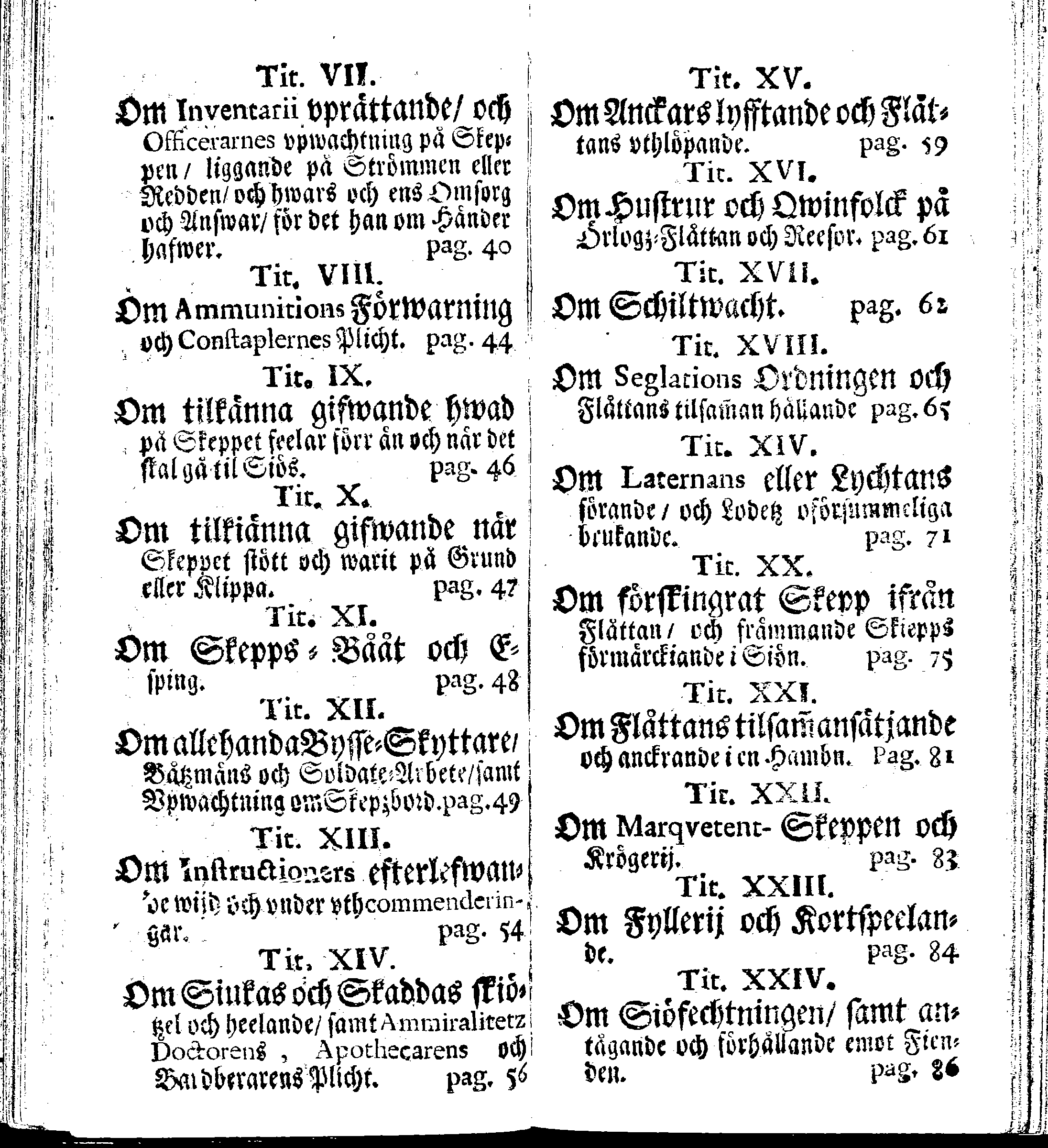 Siö-Lagh: Som Then Stoormächtigste Konung och Herre Her CARL then Elffte, Sweriges, Göthes och Wändes Konung, [etc.] Åhr 1667 hafwer låtit författa, Af Trycket utgå och Publicera. Nu effter mångens Begäran i mindre Format, af nyo omtryckt, Med Förökning af åtskillige Kongl. May:tz Stadgar och Förordningar. Angående Alt hwad Kiöpman, Redare, Skippare och Lodzmän, wid Skip-Farten; for In- och Utgående, böra i Acht taga