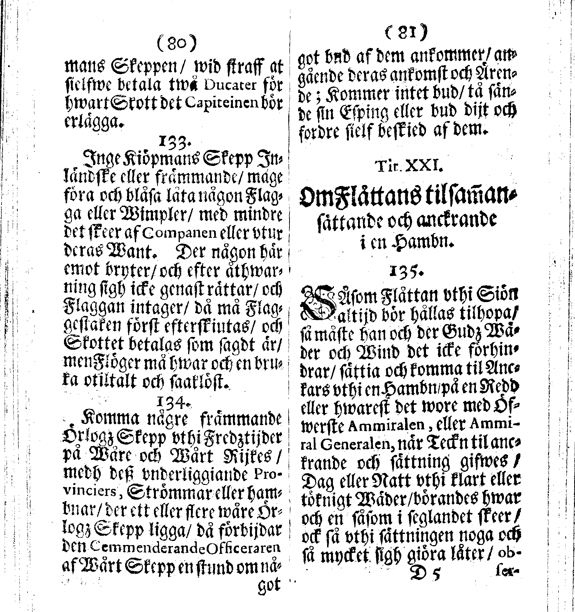 Siö-Lagh: Som Then Stoormächtigste Konung och Herre Her CARL then Elffte, Sweriges, Göthes och Wändes Konung, [etc.] Åhr 1667 hafwer låtit författa, Af Trycket utgå och Publicera. Nu effter mångens Begäran i mindre Format, af nyo omtryckt, Med Förökning af åtskillige Kongl. May:tz Stadgar och Förordningar. Angående Alt hwad Kiöpman, Redare, Skippare och Lodzmän, wid Skip-Farten; for In- och Utgående, böra i Acht taga