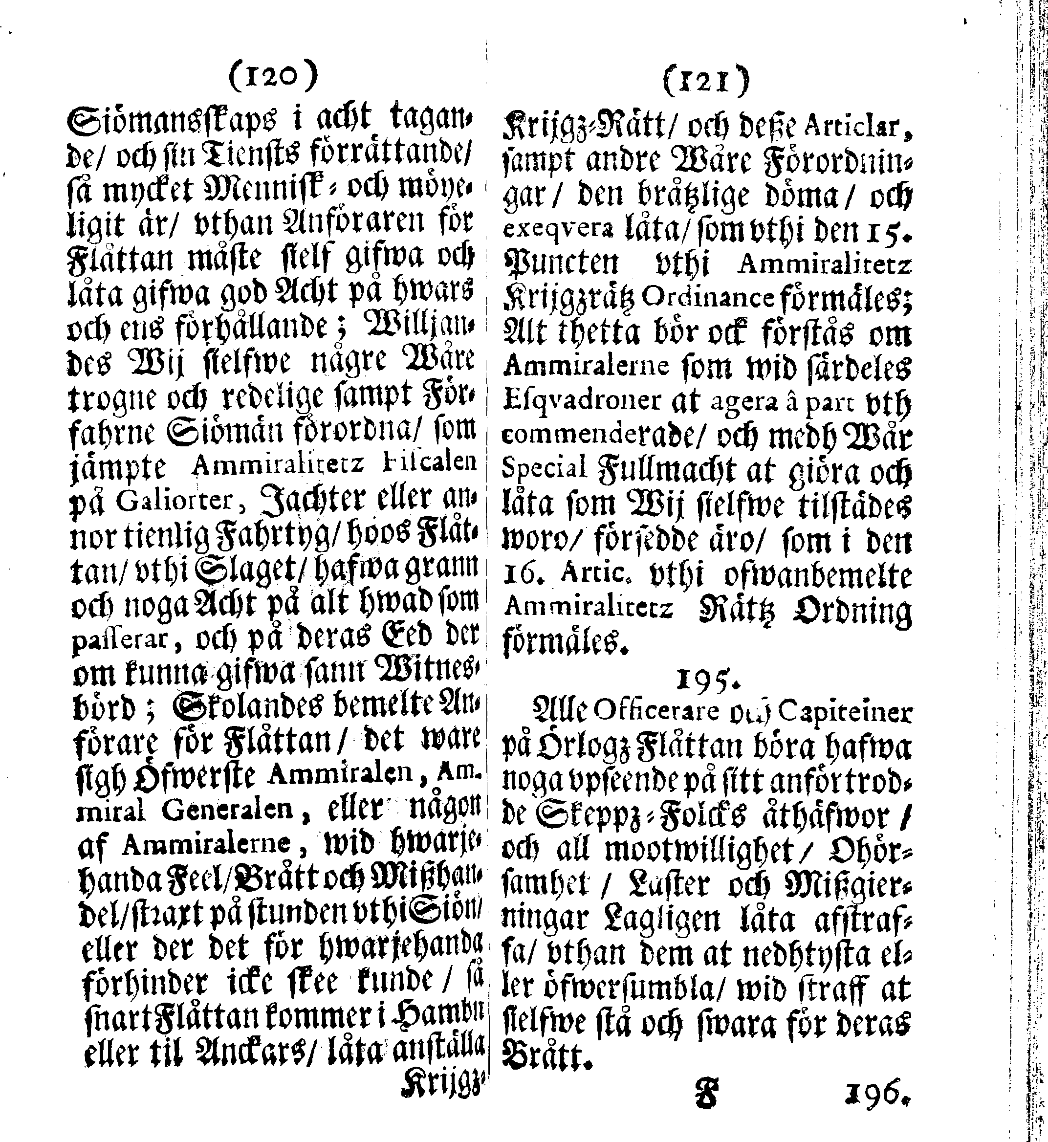 Siö-Lagh: Som Then Stoormächtigste Konung och Herre Her CARL then Elffte, Sweriges, Göthes och Wändes Konung, [etc.] Åhr 1667 hafwer låtit författa, Af Trycket utgå och Publicera. Nu effter mångens Begäran i mindre Format, af nyo omtryckt, Med Förökning af åtskillige Kongl. May:tz Stadgar och Förordningar. Angående Alt hwad Kiöpman, Redare, Skippare och Lodzmän, wid Skip-Farten; for In- och Utgående, böra i Acht taga