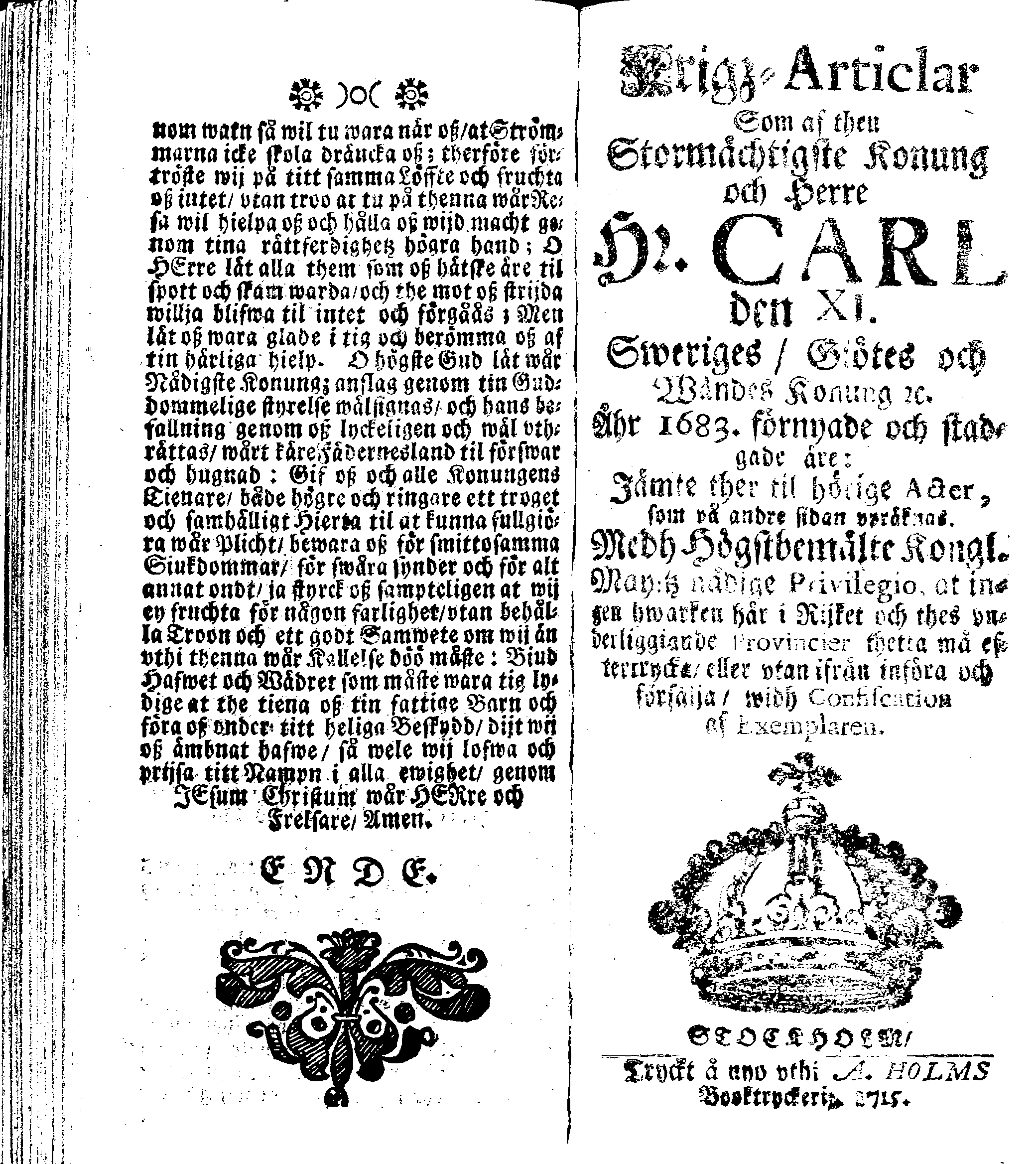 Siö-Lagh: Som Then Stoormächtigste Konung och Herre Her CARL then Elffte, Sweriges, Göthes och Wändes Konung, [etc.] Åhr 1667 hafwer låtit författa, Af Trycket utgå och Publicera. Nu effter mångens Begäran i mindre Format, af nyo omtryckt, Med Förökning af åtskillige Kongl. May:tz Stadgar och Förordningar. Angående Alt hwad Kiöpman, Redare, Skippare och Lodzmän, wid Skip-Farten; for In- och Utgående, böra i Acht taga