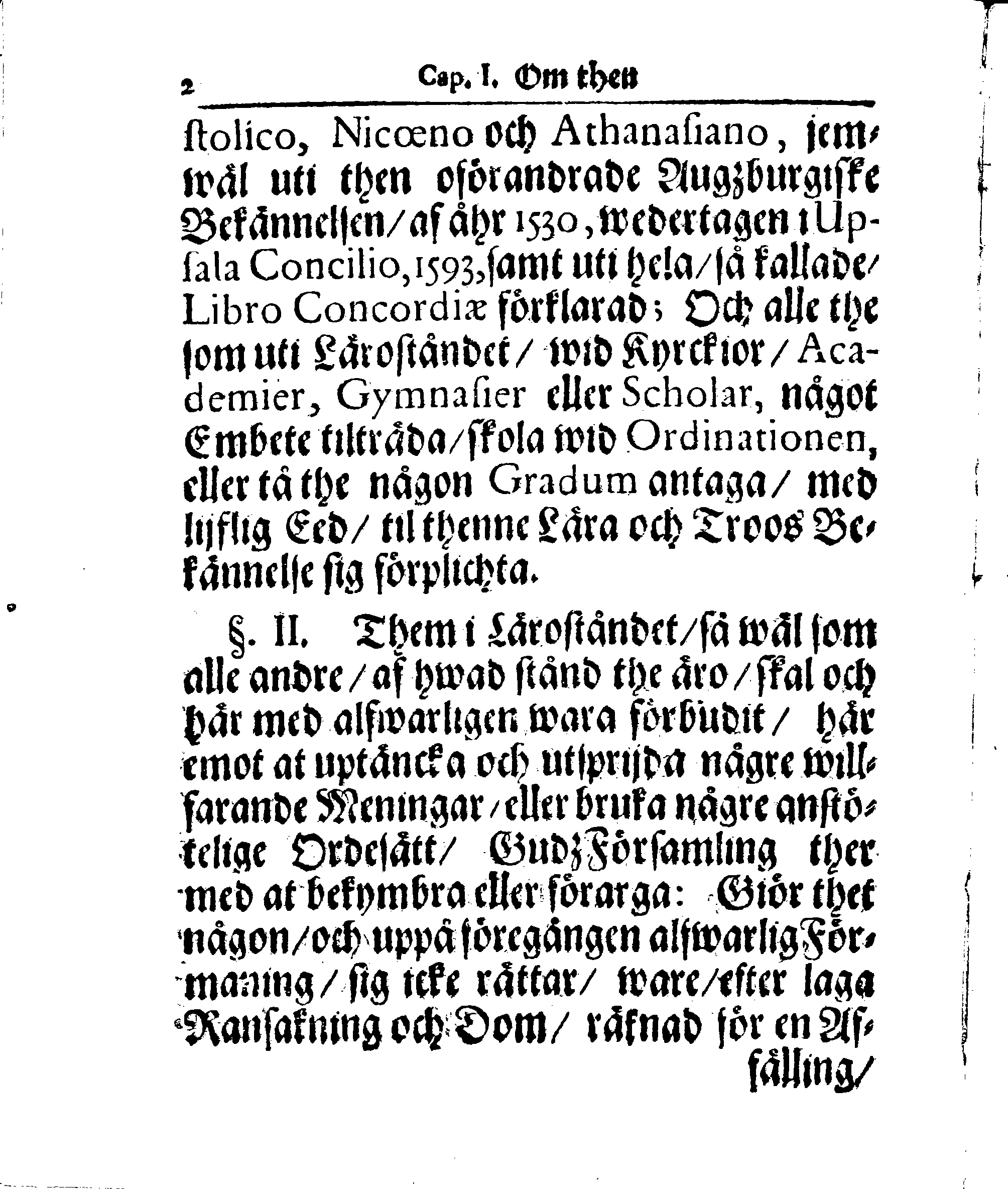 Kyrkio-Lag och Ordning, som then Stormächtigste Konung och Herre, Herr CARL then Elofte, Sweriges, Göthes och Wändes Konung, [etc.] Åhr 1686. hafwer låtit försatta, och Åhr 1687. af Trycket utgå och publicera. Jemte ther til hörige Stadgar