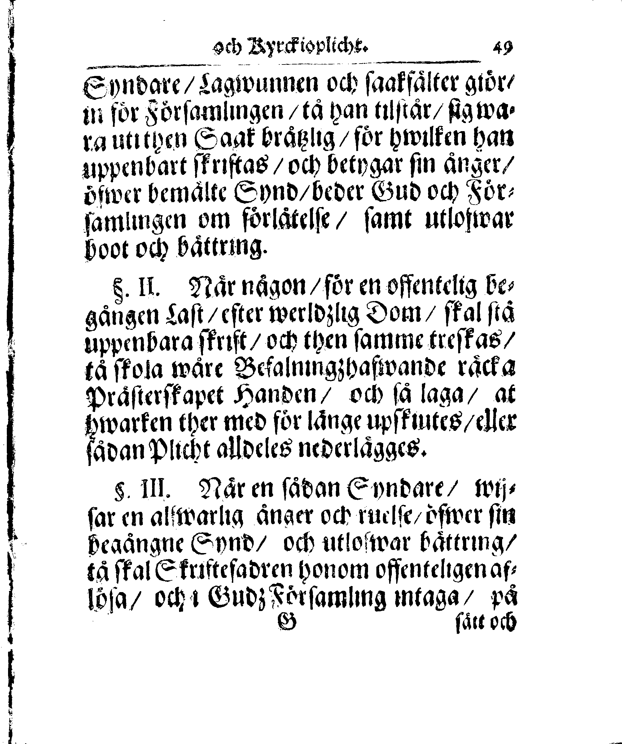 Kyrkio-Lag och Ordning, som then Stormächtigste Konung och Herre, Herr CARL then Elofte, Sweriges, Göthes och Wändes Konung, [etc.] Åhr 1686. hafwer låtit försatta, och Åhr 1687. af Trycket utgå och publicera. Jemte ther til hörige Stadgar