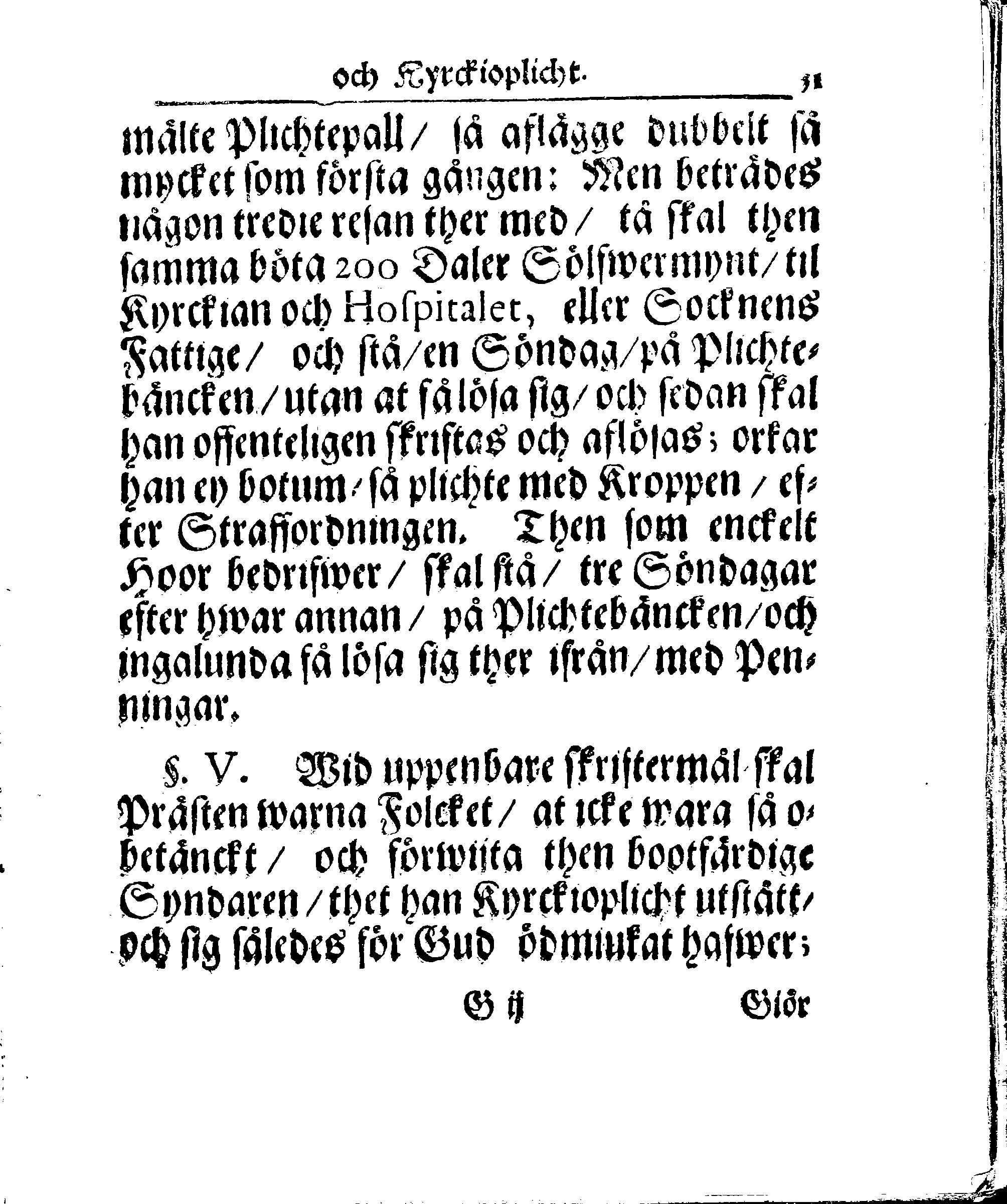 Kyrkio-Lag och Ordning, som then Stormächtigste Konung och Herre, Herr CARL then Elofte, Sweriges, Göthes och Wändes Konung, [etc.] Åhr 1686. hafwer låtit försatta, och Åhr 1687. af Trycket utgå och publicera. Jemte ther til hörige Stadgar