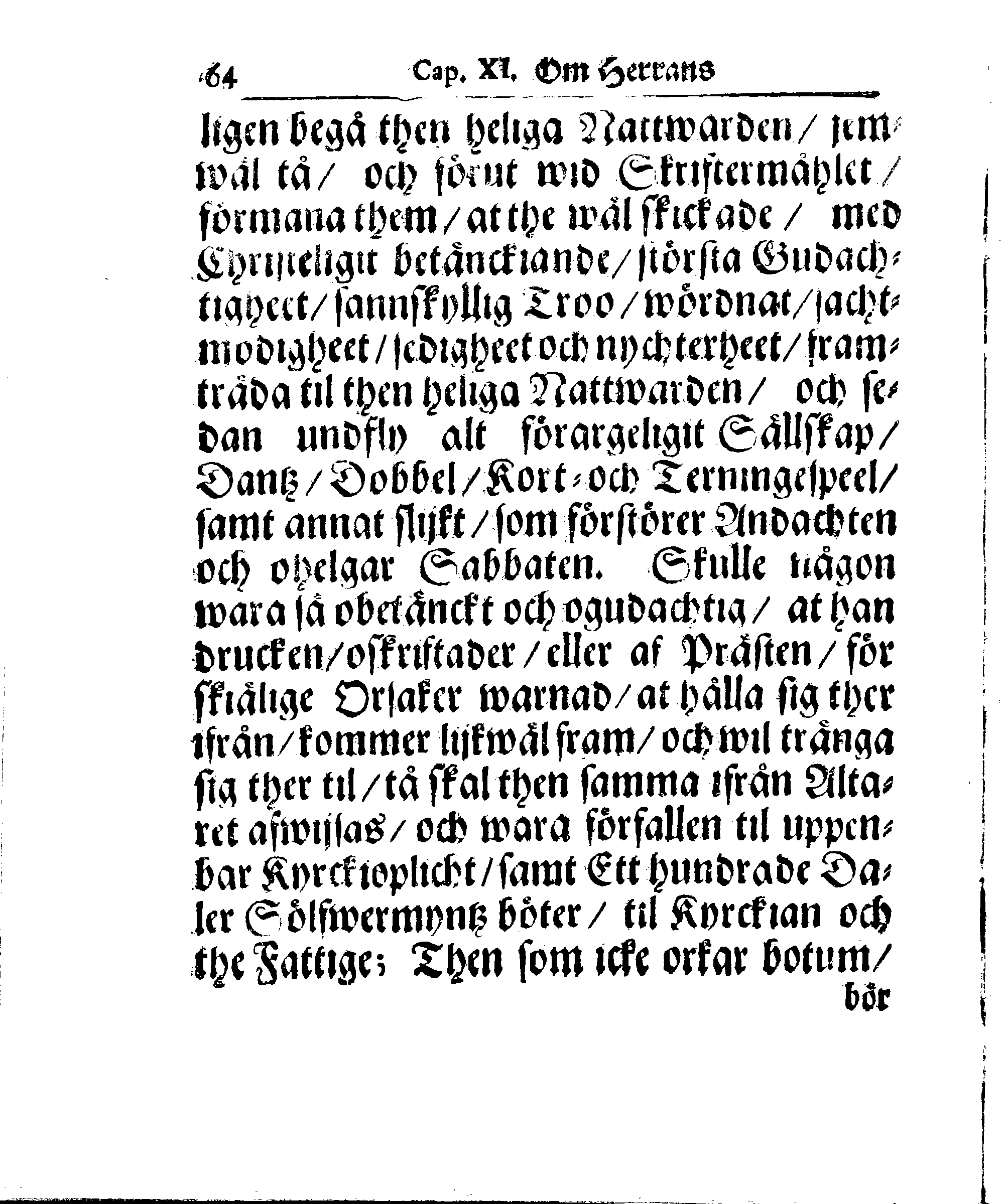 Kyrkio-Lag och Ordning, som then Stormächtigste Konung och Herre, Herr CARL then Elofte, Sweriges, Göthes och Wändes Konung, [etc.] Åhr 1686. hafwer låtit försatta, och Åhr 1687. af Trycket utgå och publicera. Jemte ther til hörige Stadgar