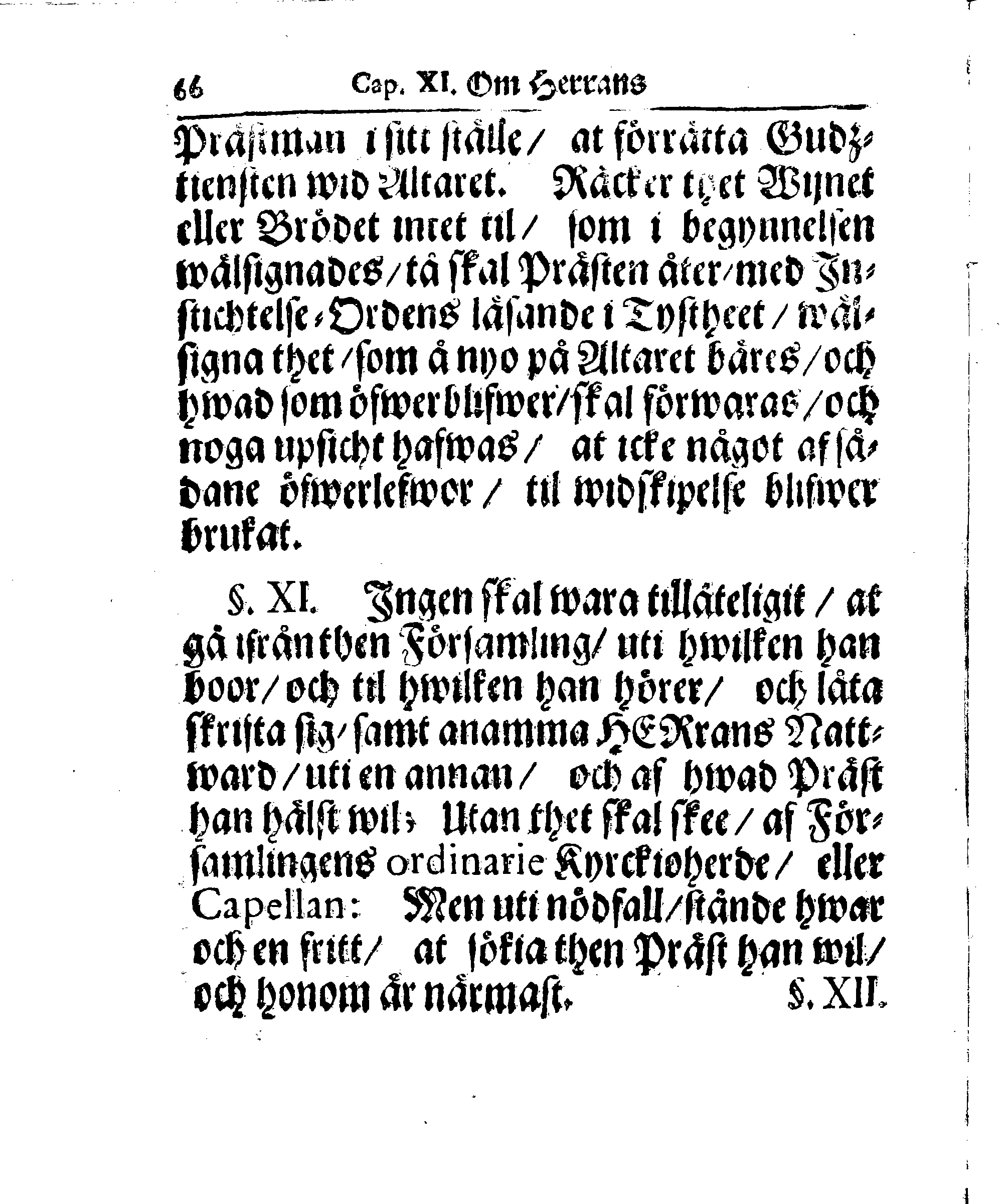 Kyrkio-Lag och Ordning, som then Stormächtigste Konung och Herre, Herr CARL then Elofte, Sweriges, Göthes och Wändes Konung, [etc.] Åhr 1686. hafwer låtit försatta, och Åhr 1687. af Trycket utgå och publicera. Jemte ther til hörige Stadgar
