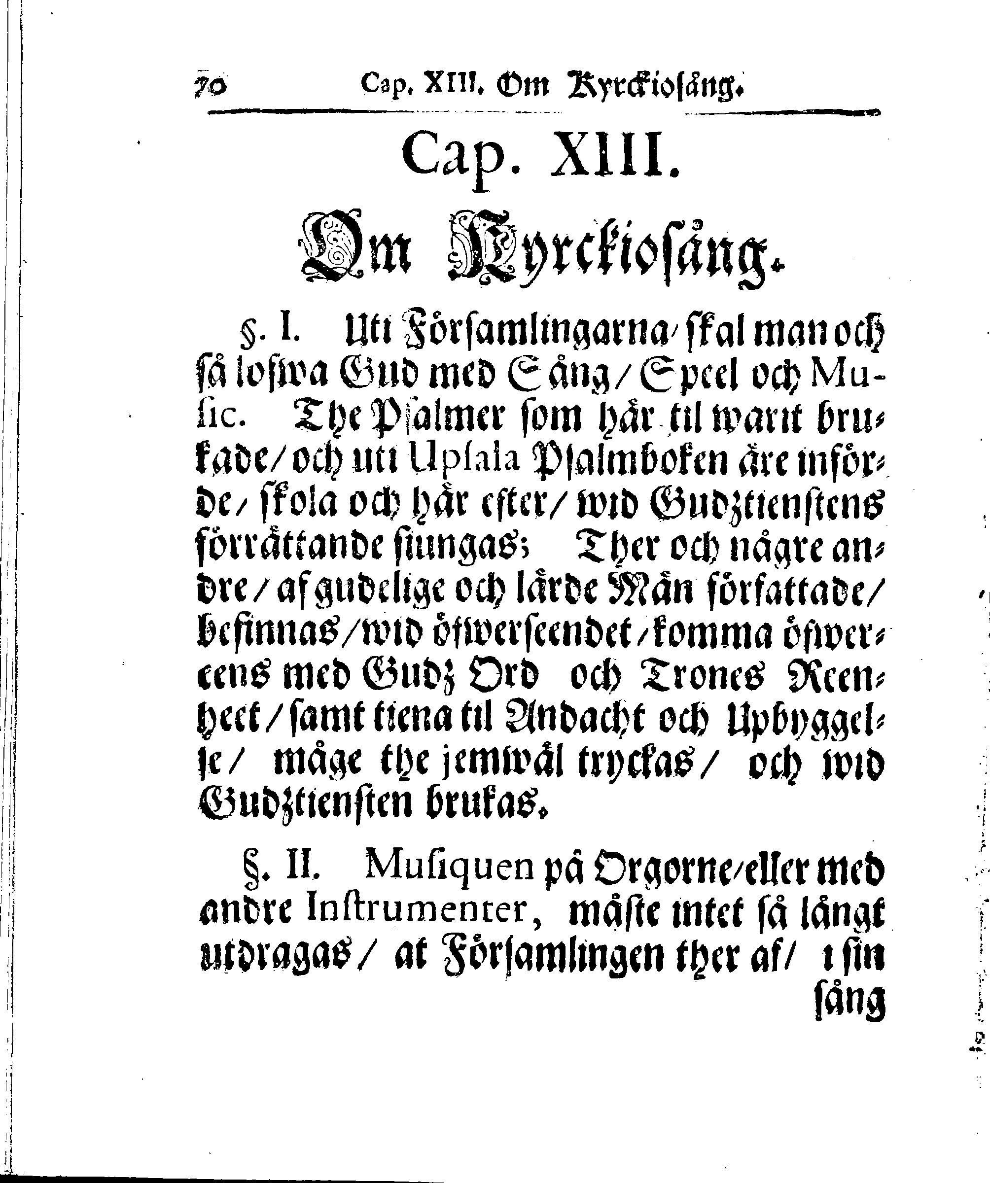 Kyrkio-Lag och Ordning, som then Stormächtigste Konung och Herre, Herr CARL then Elofte, Sweriges, Göthes och Wändes Konung, [etc.] Åhr 1686. hafwer låtit försatta, och Åhr 1687. af Trycket utgå och publicera. Jemte ther til hörige Stadgar