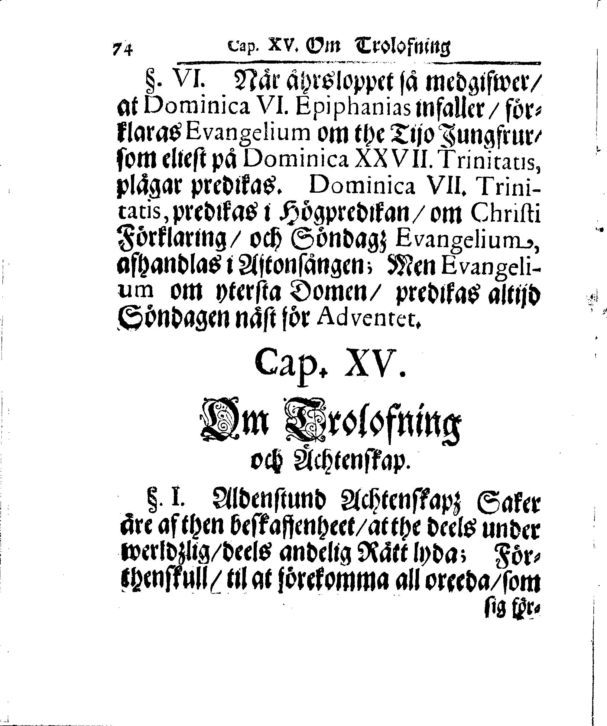 Kyrkio-Lag och Ordning, som then Stormächtigste Konung och Herre, Herr CARL then Elofte, Sweriges, Göthes och Wändes Konung, [etc.] Åhr 1686. hafwer låtit försatta, och Åhr 1687. af Trycket utgå och publicera. Jemte ther til hörige Stadgar