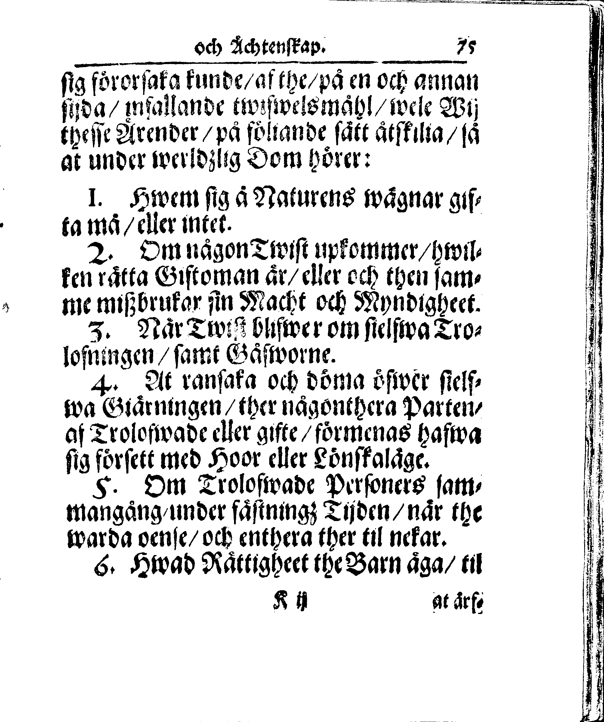 Kyrkio-Lag och Ordning, som then Stormächtigste Konung och Herre, Herr CARL then Elofte, Sweriges, Göthes och Wändes Konung, [etc.] Åhr 1686. hafwer låtit försatta, och Åhr 1687. af Trycket utgå och publicera. Jemte ther til hörige Stadgar