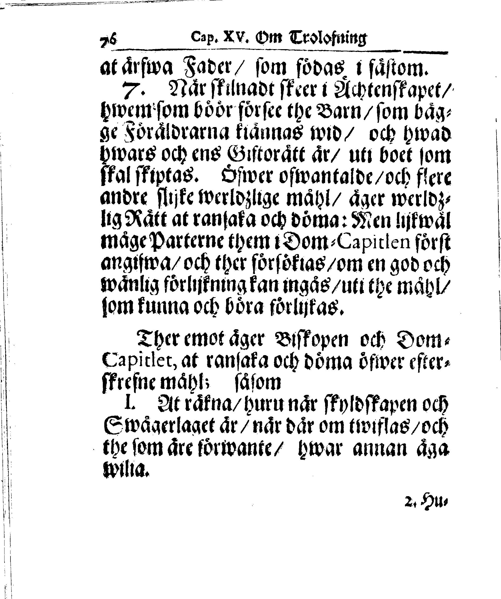 Kyrkio-Lag och Ordning, som then Stormächtigste Konung och Herre, Herr CARL then Elofte, Sweriges, Göthes och Wändes Konung, [etc.] Åhr 1686. hafwer låtit försatta, och Åhr 1687. af Trycket utgå och publicera. Jemte ther til hörige Stadgar