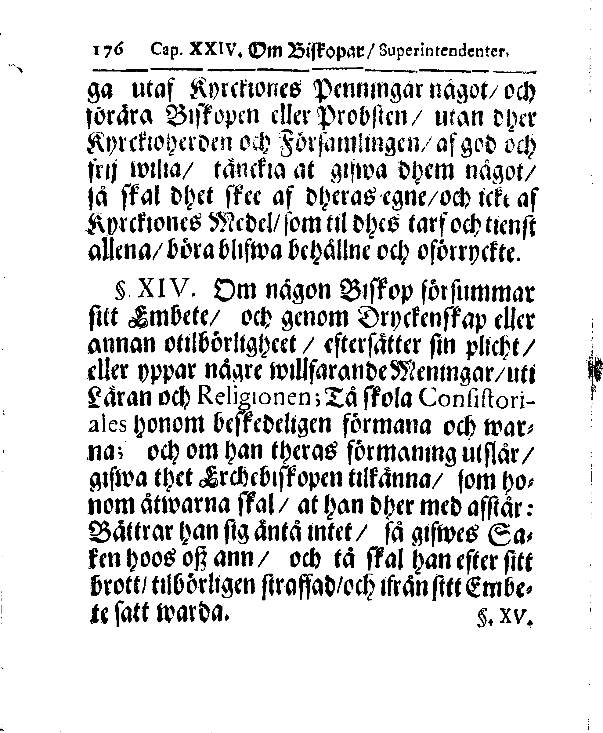 Kyrkio-Lag och Ordning, som then Stormächtigste Konung och Herre, Herr CARL then Elofte, Sweriges, Göthes och Wändes Konung, [etc.] Åhr 1686. hafwer låtit försatta, och Åhr 1687. af Trycket utgå och publicera. Jemte ther til hörige Stadgar