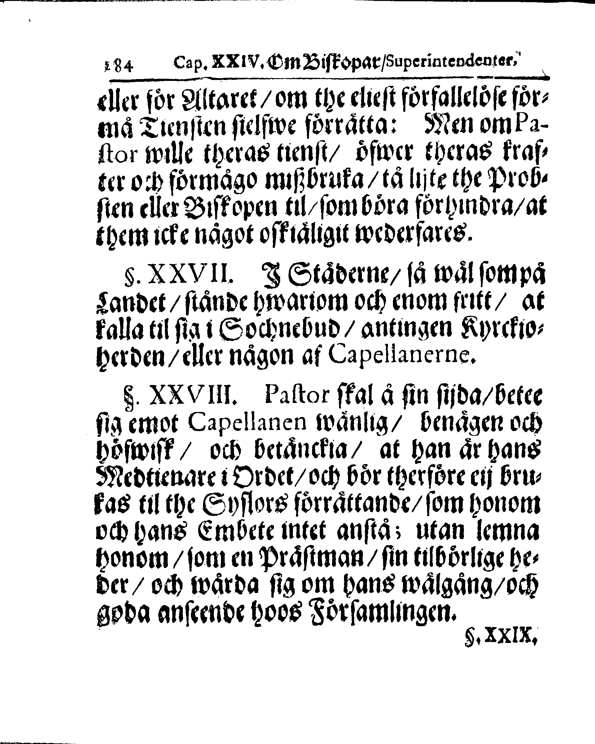 Kyrkio-Lag och Ordning, som then Stormächtigste Konung och Herre, Herr CARL then Elofte, Sweriges, Göthes och Wändes Konung, [etc.] Åhr 1686. hafwer låtit försatta, och Åhr 1687. af Trycket utgå och publicera. Jemte ther til hörige Stadgar