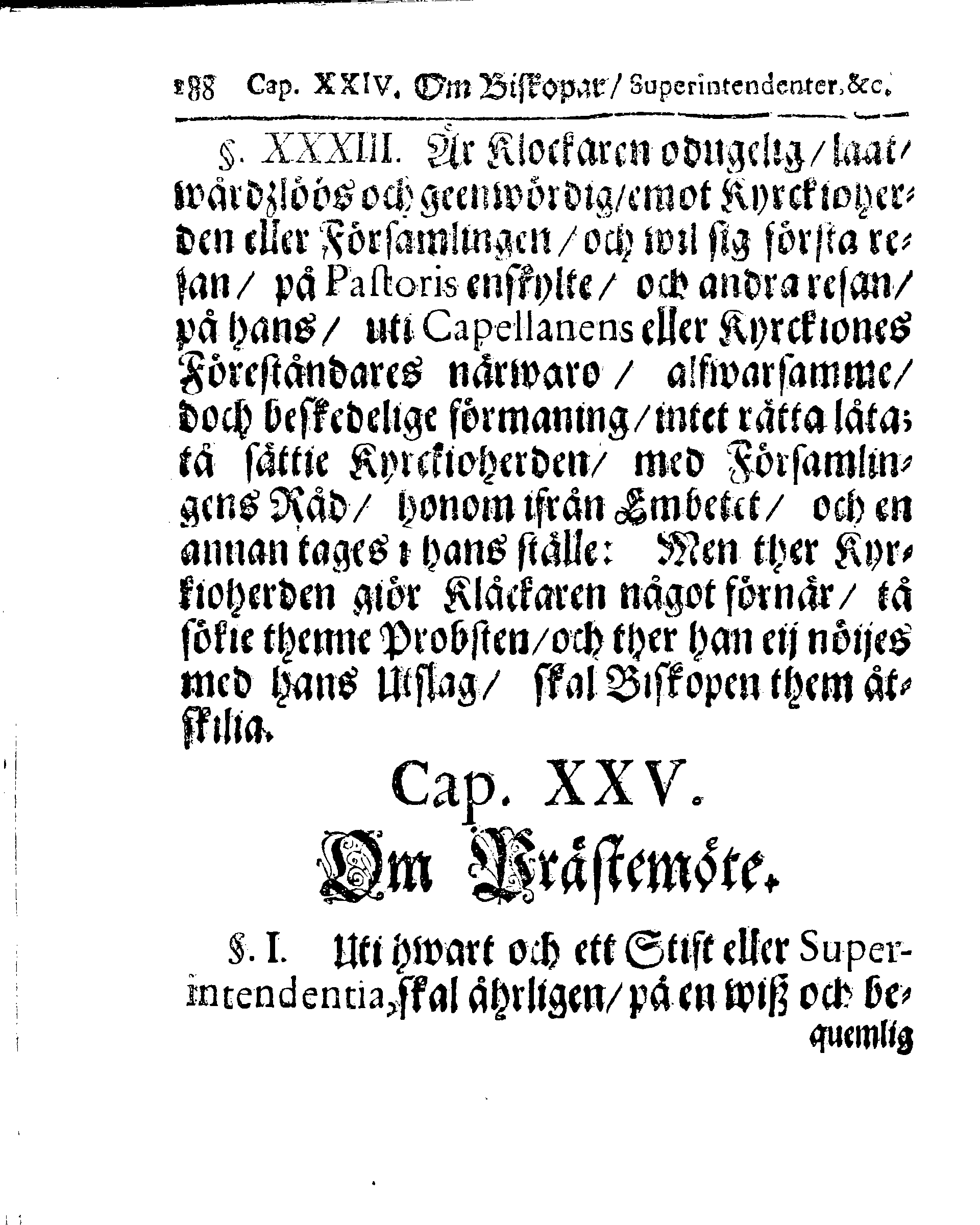 Kyrkio-Lag och Ordning, som then Stormächtigste Konung och Herre, Herr CARL then Elofte, Sweriges, Göthes och Wändes Konung, [etc.] Åhr 1686. hafwer låtit försatta, och Åhr 1687. af Trycket utgå och publicera. Jemte ther til hörige Stadgar