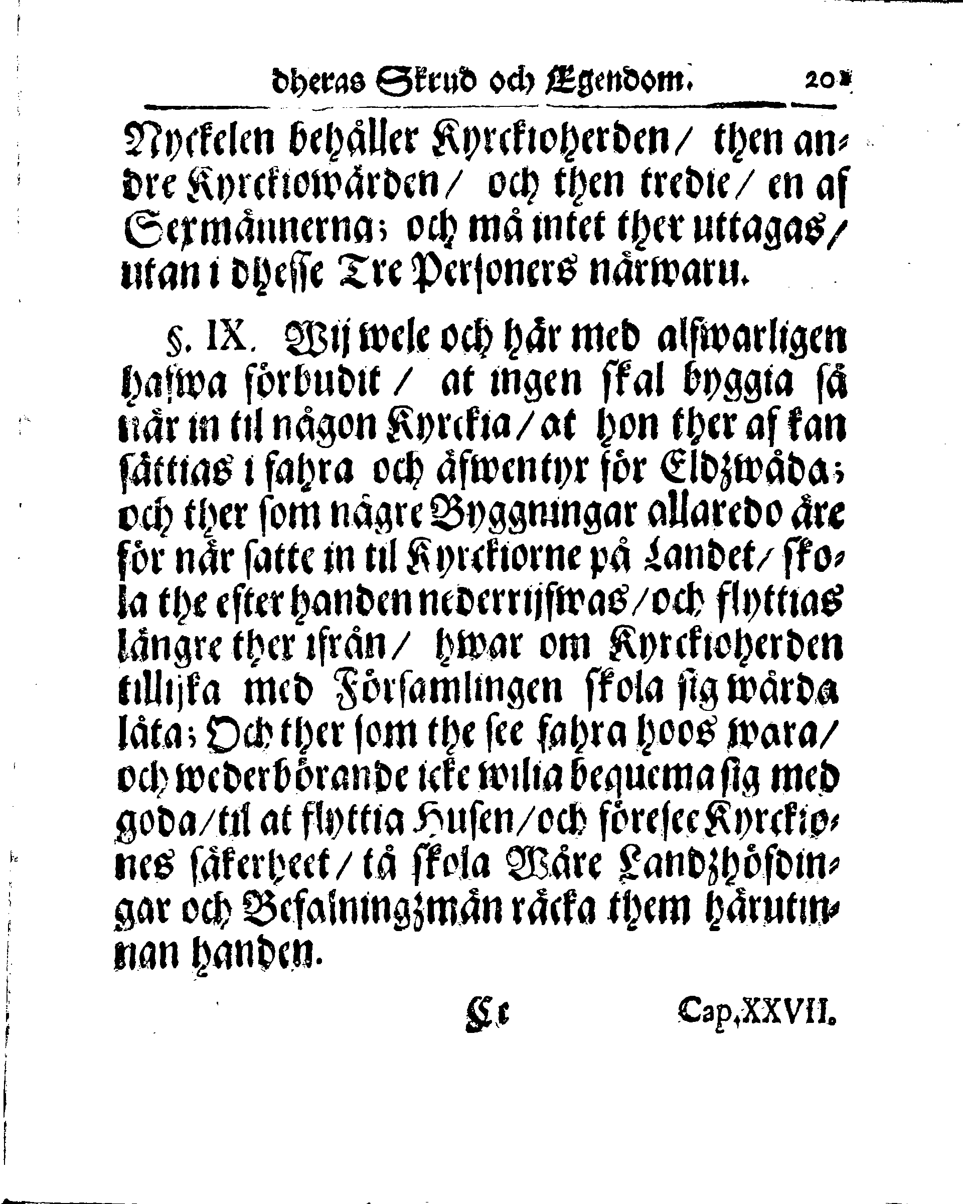 Kyrkio-Lag och Ordning, som then Stormächtigste Konung och Herre, Herr CARL then Elofte, Sweriges, Göthes och Wändes Konung, [etc.] Åhr 1686. hafwer låtit försatta, och Åhr 1687. af Trycket utgå och publicera. Jemte ther til hörige Stadgar