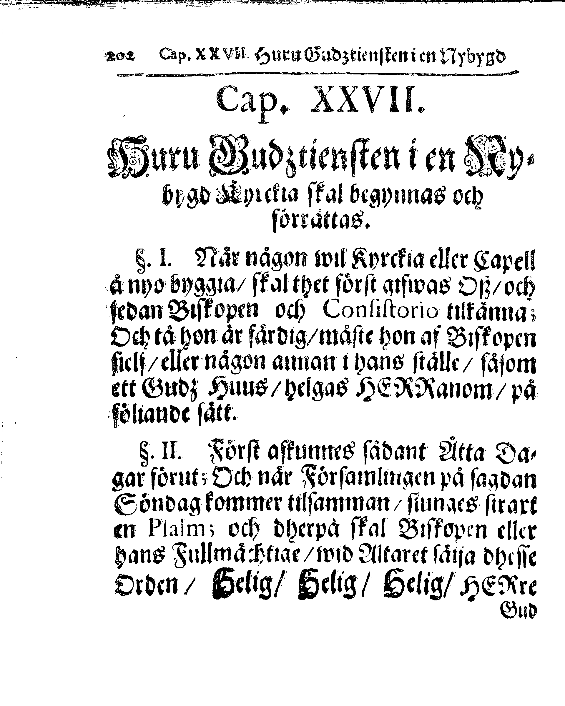 Kyrkio-Lag och Ordning, som then Stormächtigste Konung och Herre, Herr CARL then Elofte, Sweriges, Göthes och Wändes Konung, [etc.] Åhr 1686. hafwer låtit försatta, och Åhr 1687. af Trycket utgå och publicera. Jemte ther til hörige Stadgar