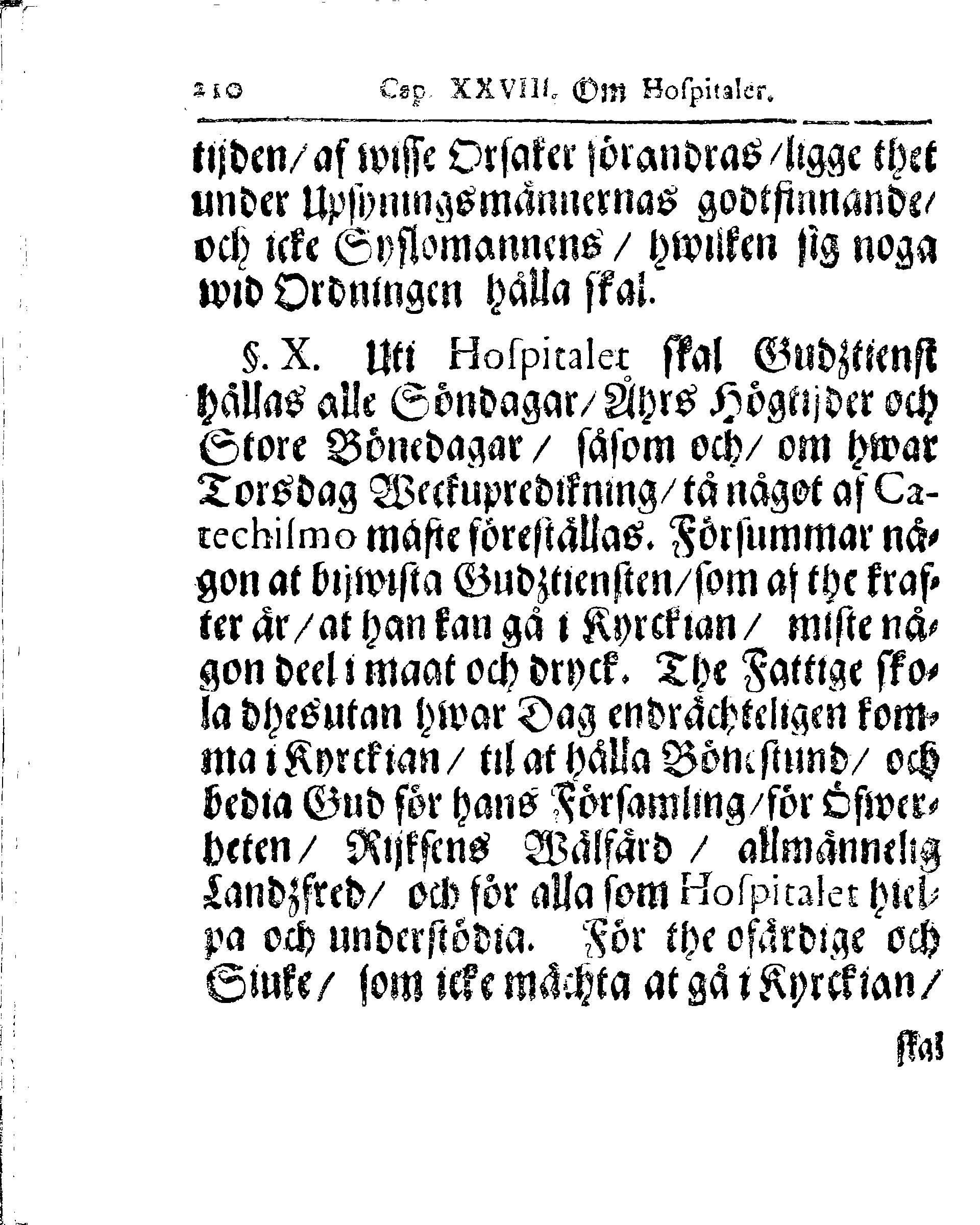 Kyrkio-Lag och Ordning, som then Stormächtigste Konung och Herre, Herr CARL then Elofte, Sweriges, Göthes och Wändes Konung, [etc.] Åhr 1686. hafwer låtit försatta, och Åhr 1687. af Trycket utgå och publicera. Jemte ther til hörige Stadgar