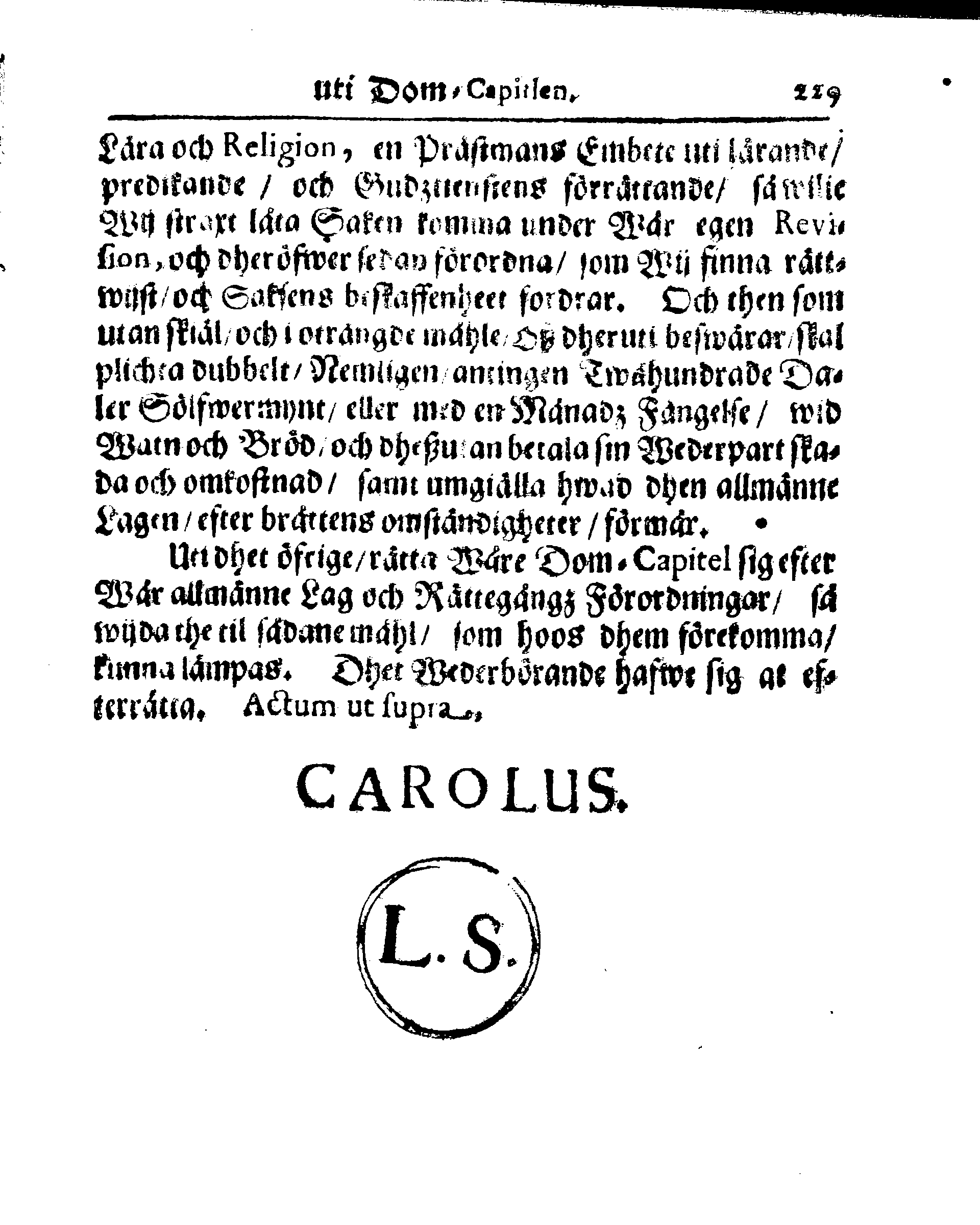 Kyrkio-Lag och Ordning, som then Stormächtigste Konung och Herre, Herr CARL then Elofte, Sweriges, Göthes och Wändes Konung, [etc.] Åhr 1686. hafwer låtit försatta, och Åhr 1687. af Trycket utgå och publicera. Jemte ther til hörige Stadgar