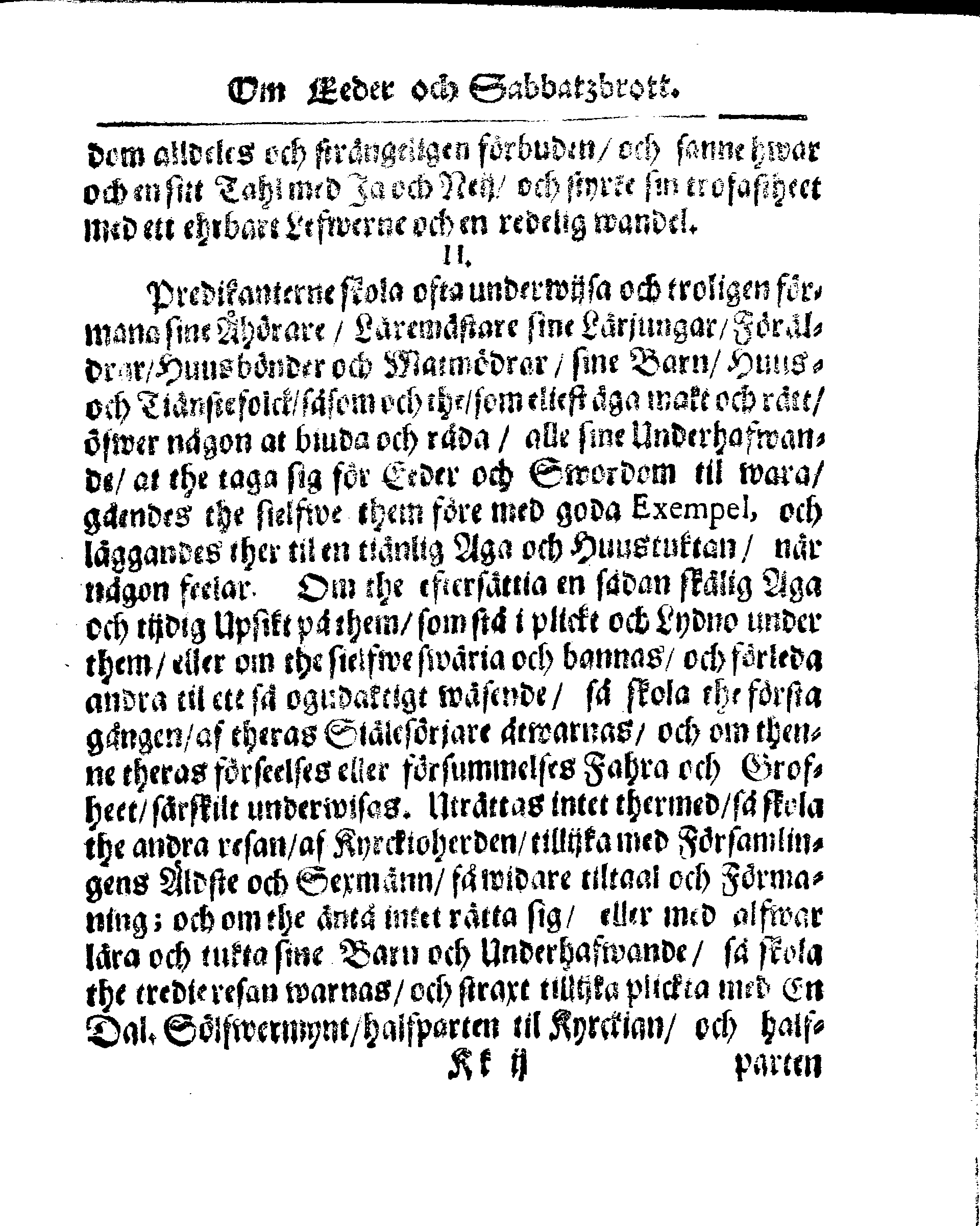 Kyrkio-Lag och Ordning, som then Stormächtigste Konung och Herre, Herr CARL then Elofte, Sweriges, Göthes och Wändes Konung, [etc.] Åhr 1686. hafwer låtit försatta, och Åhr 1687. af Trycket utgå och publicera. Jemte ther til hörige Stadgar