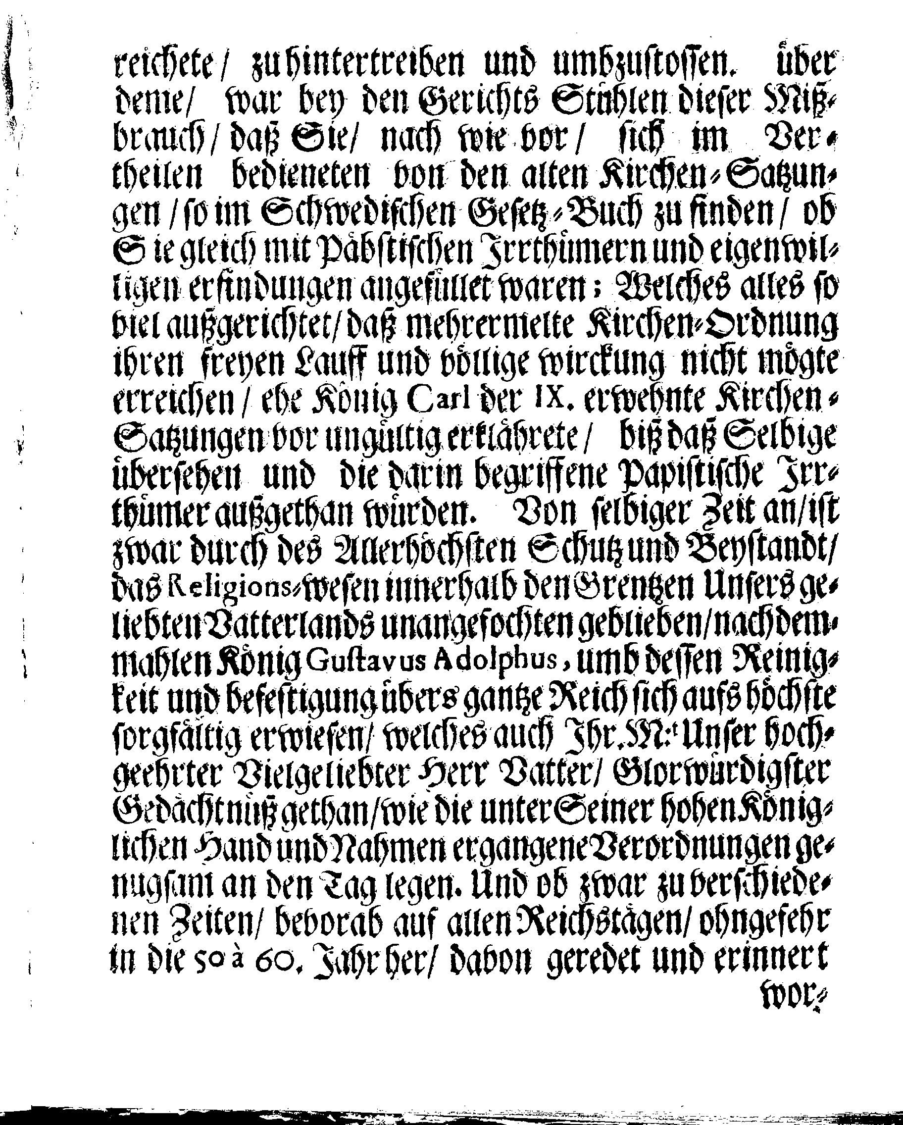 Kirchen-Gesetz und Ordnung, So der Großmächtigste König und Herr, Herr CARL, der Eilffte, Der Schweden, Gothen und Wenden König, [etc.] Im Jahr 1686 hat verfassen und Im Jahr 1687 im Druck außgehen und publiciren lassen. Mit denen dazu gehörigen Verordnungen.