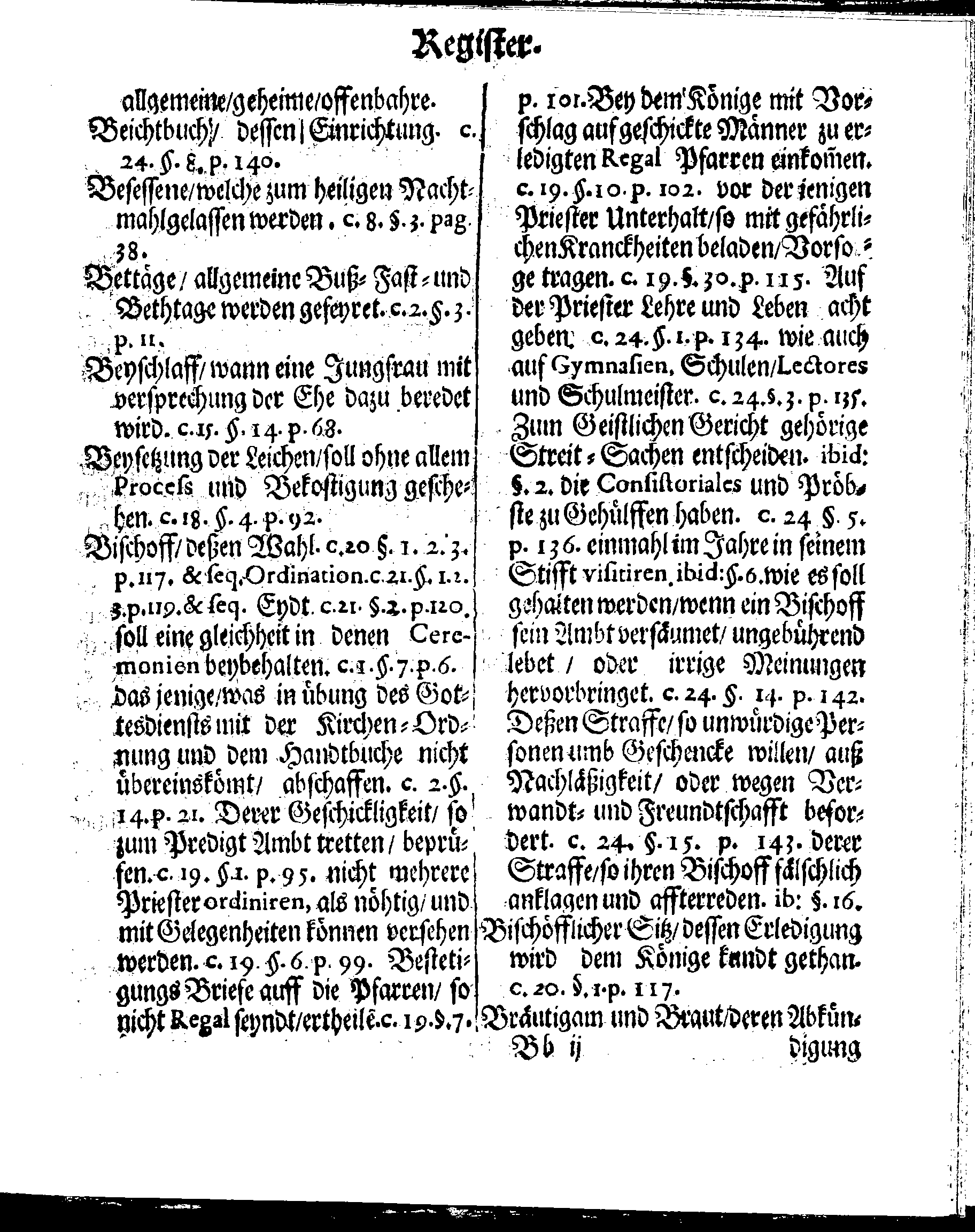 Kirchen-Gesetz und Ordnung, So der Großmächtigste König und Herr, Herr CARL, der Eilffte, Der Schweden, Gothen und Wenden König, [etc.] Im Jahr 1686 hat verfassen und Im Jahr 1687 im Druck außgehen und publiciren lassen. Mit denen dazu gehörigen Verordnungen.