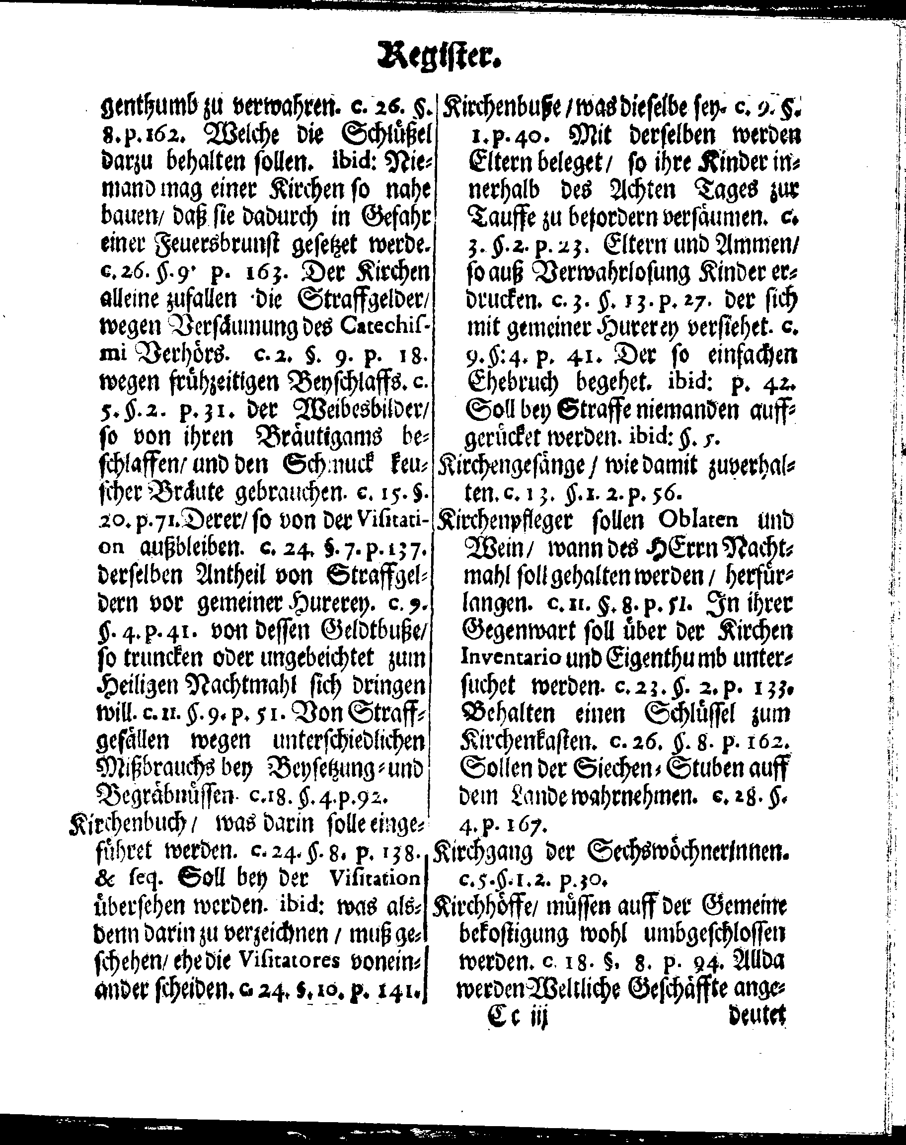 Kirchen-Gesetz und Ordnung, So der Großmächtigste König und Herr, Herr CARL, der Eilffte, Der Schweden, Gothen und Wenden König, [etc.] Im Jahr 1686 hat verfassen und Im Jahr 1687 im Druck außgehen und publiciren lassen. Mit denen dazu gehörigen Verordnungen.