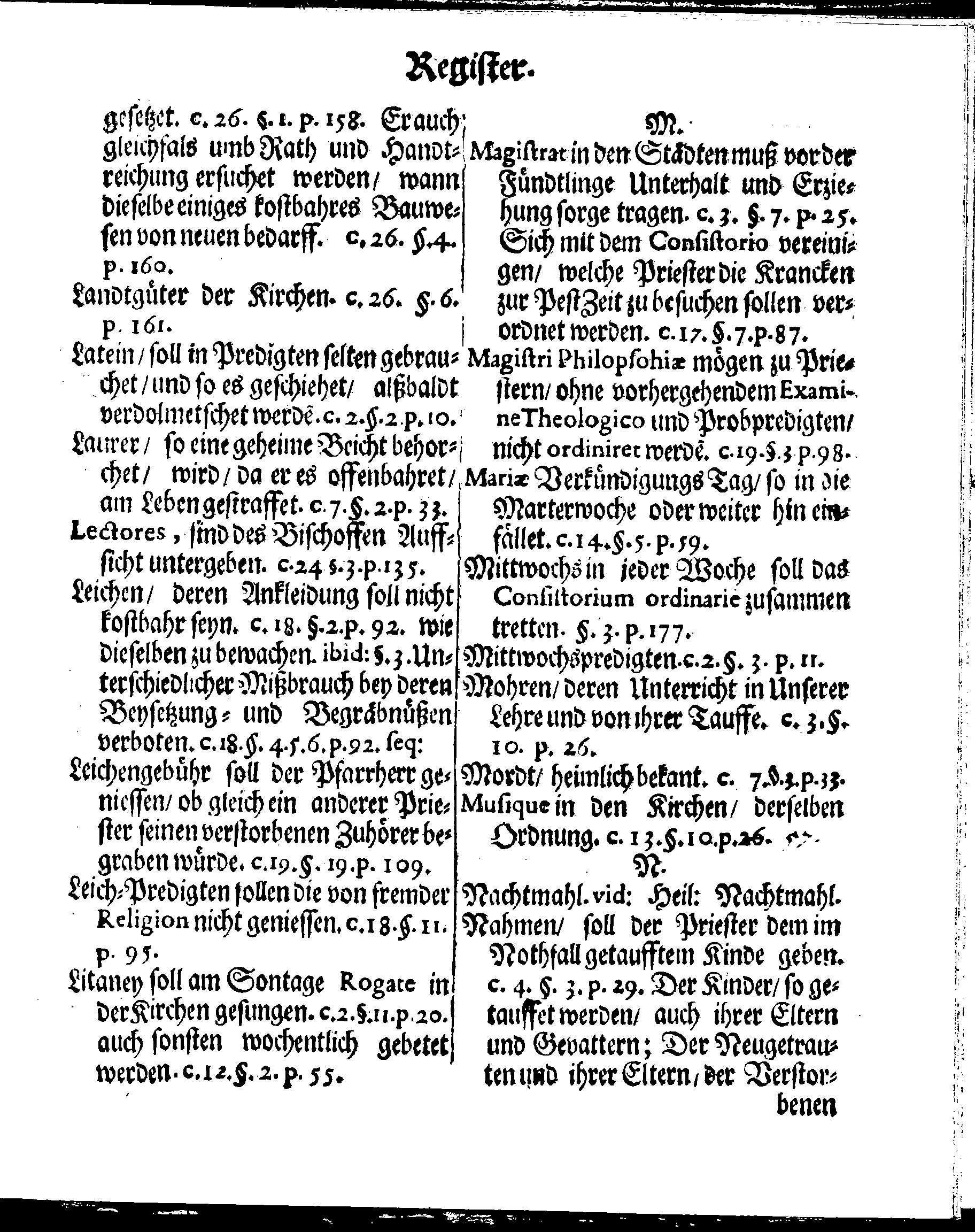 Kirchen-Gesetz und Ordnung, So der Großmächtigste König und Herr, Herr CARL, der Eilffte, Der Schweden, Gothen und Wenden König, [etc.] Im Jahr 1686 hat verfassen und Im Jahr 1687 im Druck außgehen und publiciren lassen. Mit denen dazu gehörigen Verordnungen.