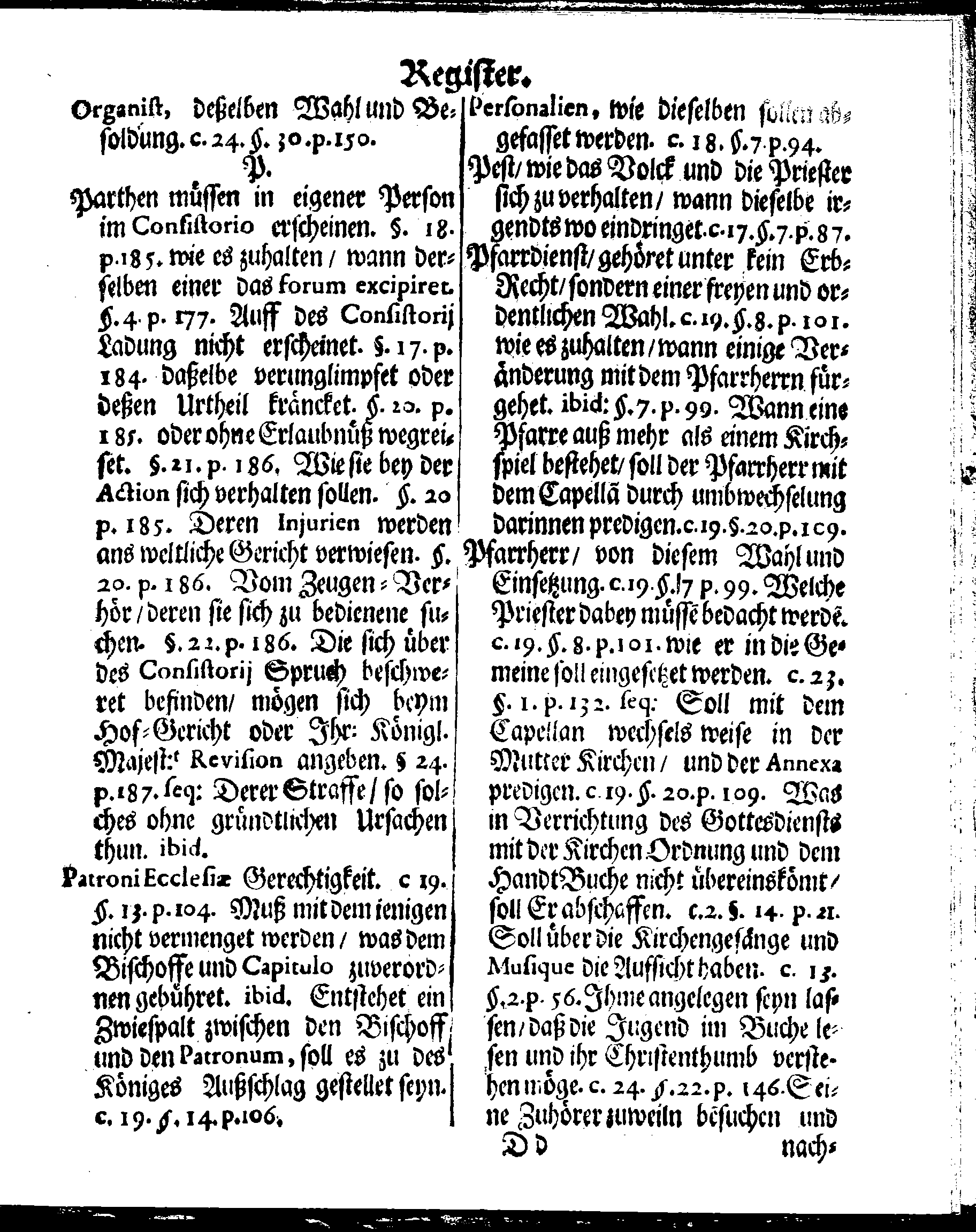 Kirchen-Gesetz und Ordnung, So der Großmächtigste König und Herr, Herr CARL, der Eilffte, Der Schweden, Gothen und Wenden König, [etc.] Im Jahr 1686 hat verfassen und Im Jahr 1687 im Druck außgehen und publiciren lassen. Mit denen dazu gehörigen Verordnungen.