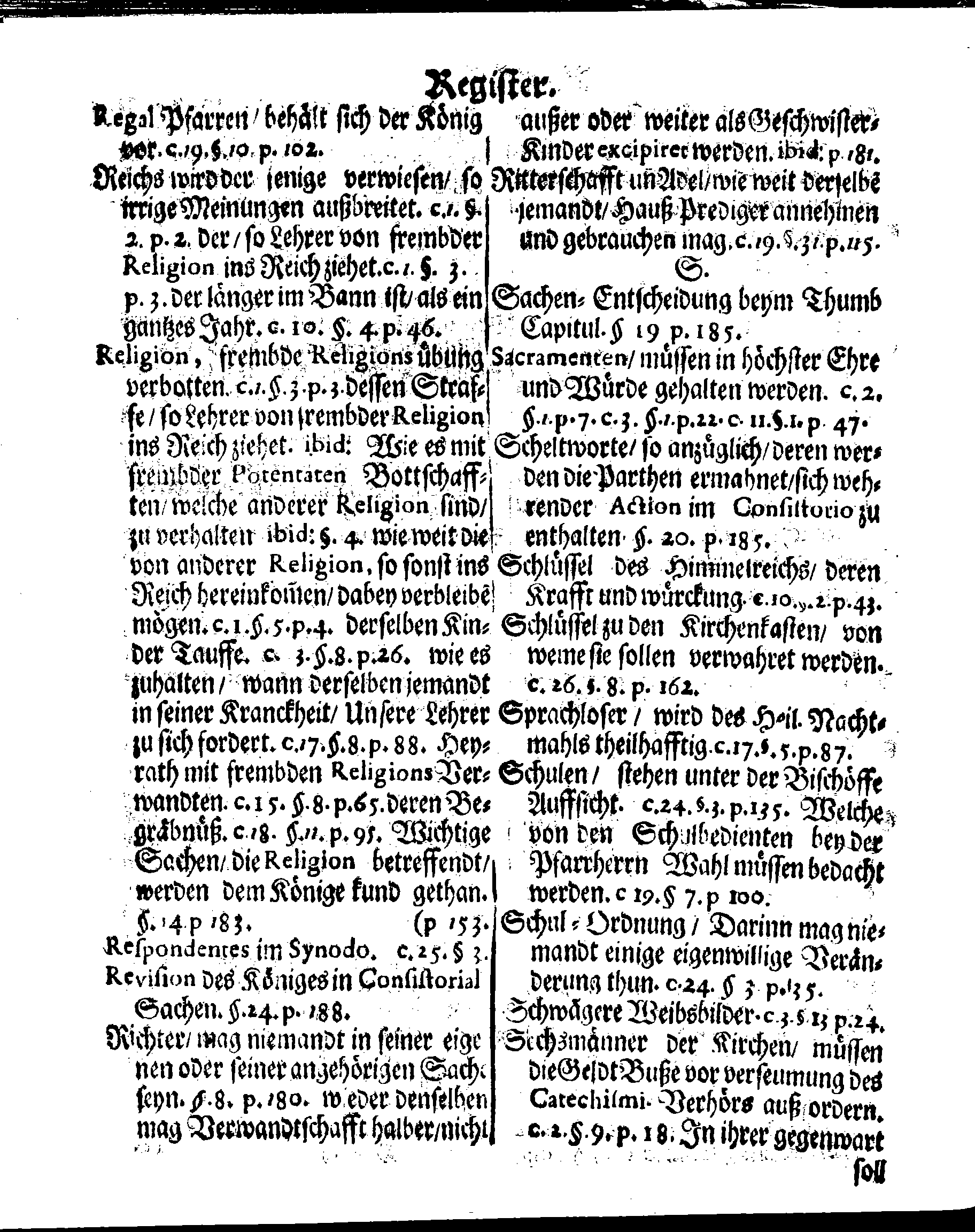 Kirchen-Gesetz und Ordnung, So der Großmächtigste König und Herr, Herr CARL, der Eilffte, Der Schweden, Gothen und Wenden König, [etc.] Im Jahr 1686 hat verfassen und Im Jahr 1687 im Druck außgehen und publiciren lassen. Mit denen dazu gehörigen Verordnungen.