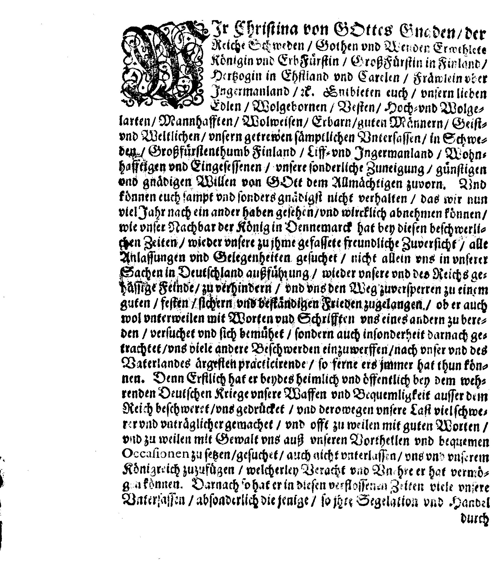 Patent Ihrer Königl. Mayst. zu Schweden, Darinnen die Ursachen kürtzlich angezeiget werden, warumb Sie mit den König in Dennemarck Krieg angefangen