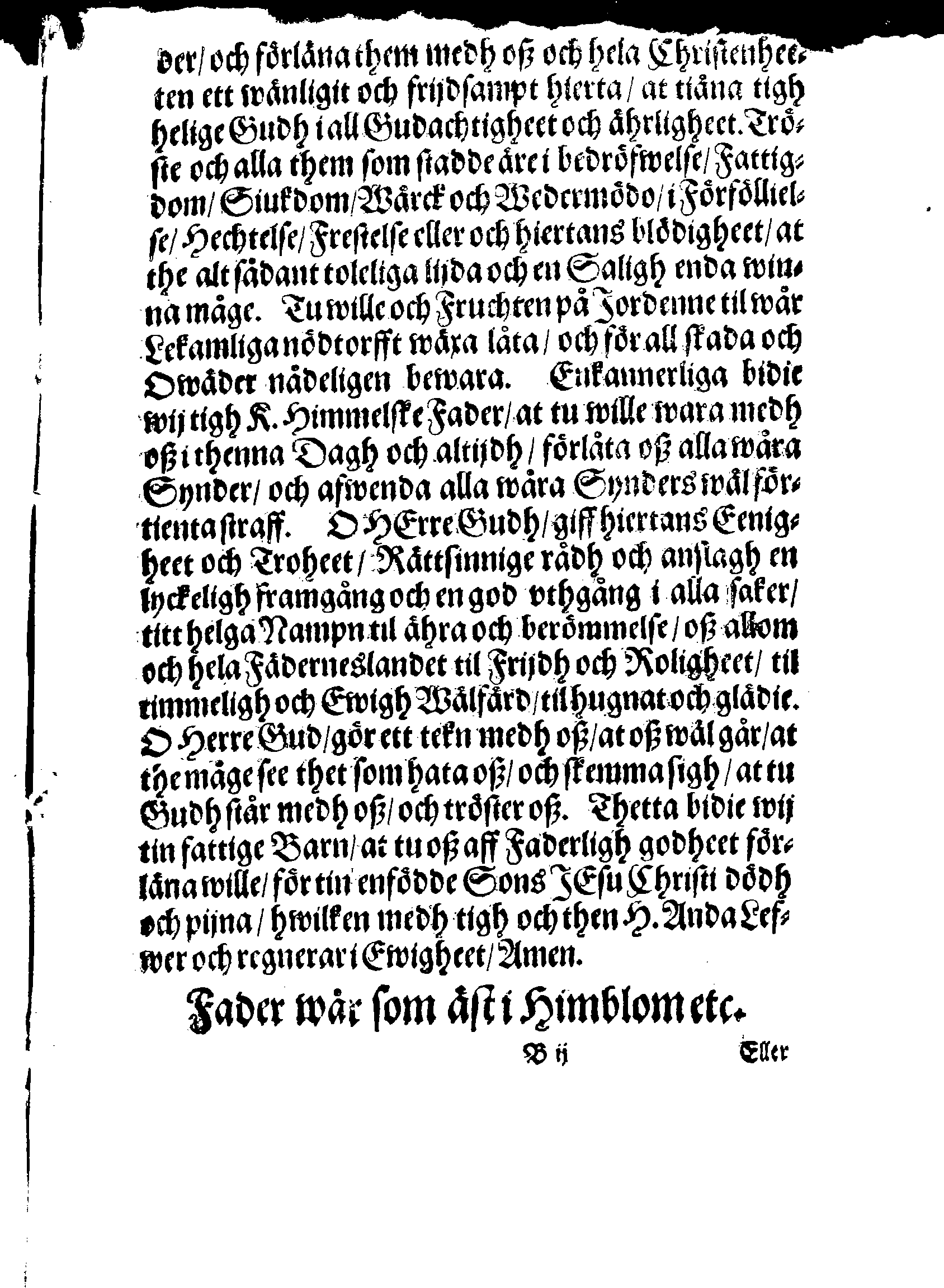 Några Böner Förordnade At allmenneligen brukas uthi alla församblingar, enkannerligen aff Predikostolen, i Sweriges Rijke och thes underliggiande Land och Provincier
